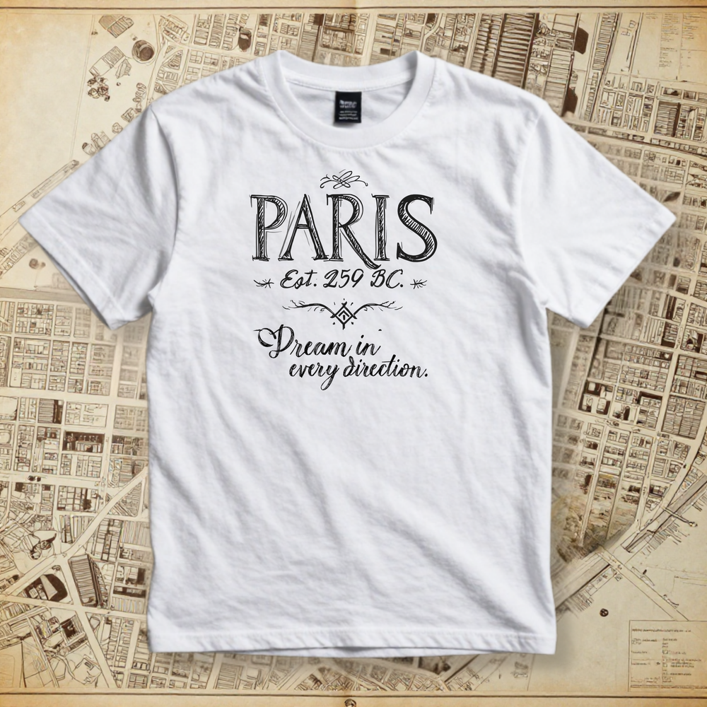 Paris T-Shirt - Dream in every direction