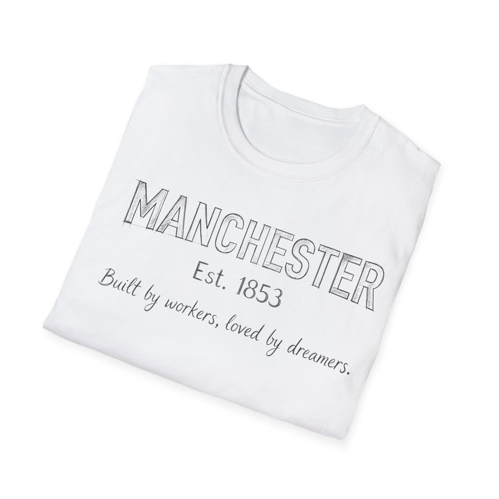 Manchester Est. 1853 T-Shirt — "Built by workers, loved by dreamers"