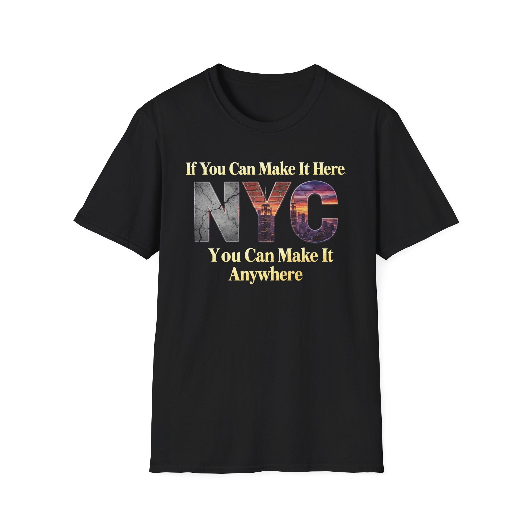 If You Can Make It Here NYC You Can Make It Anywhere T-Shirt | New York City Typography