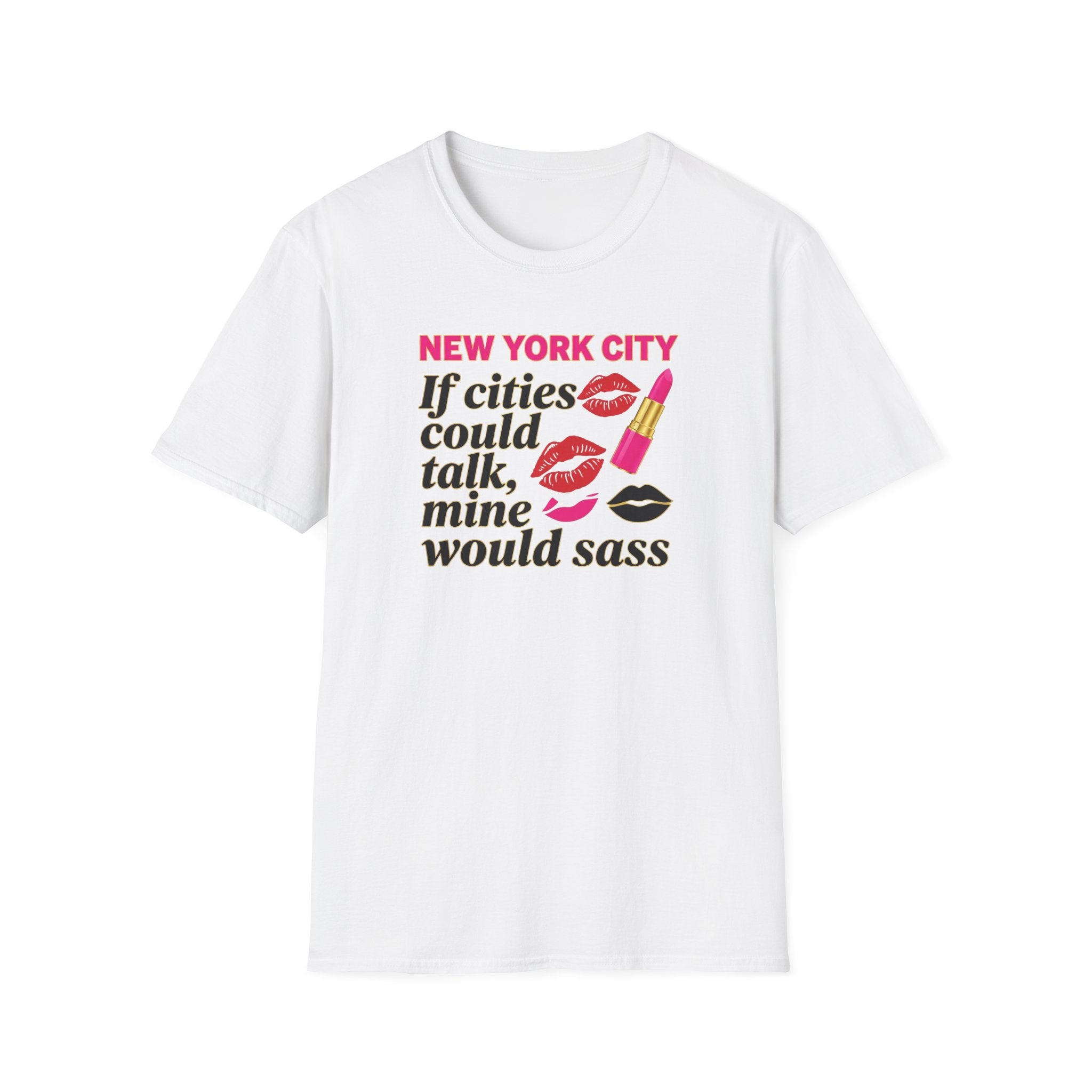 T-Shirt — "New York City: If cities could talk, mine would sass" Lipstick & Kiss Graphic