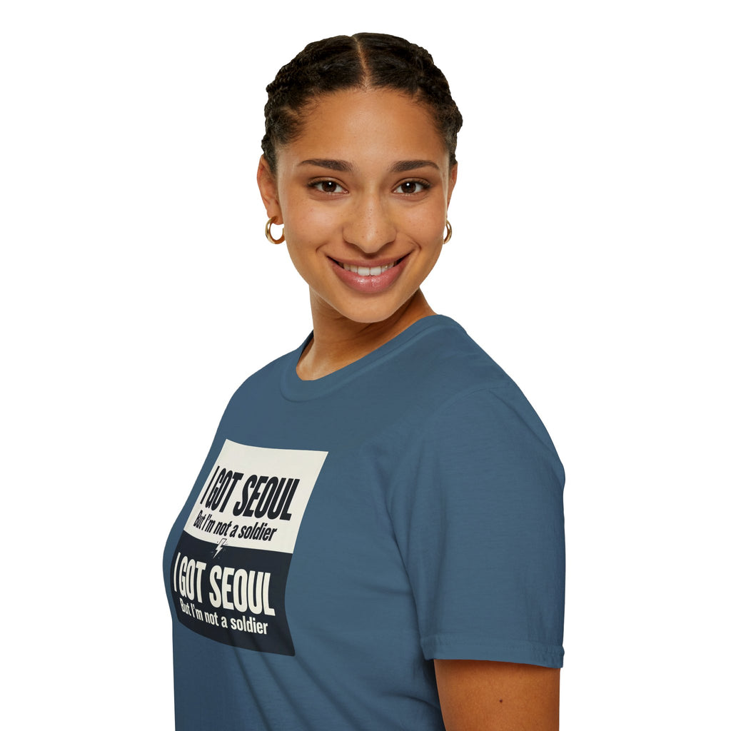 I Got Seoul But I'm Not a Soldier T-Shirt – Seoul Travel Souvenir Tee