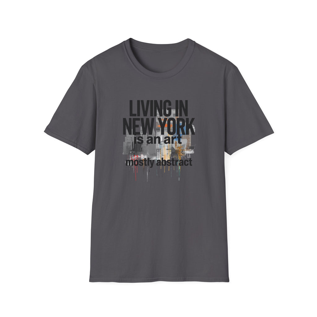 Living in New York T‑Shirt – 'Living in New York is an art, mostly abstract' Urban City Tee