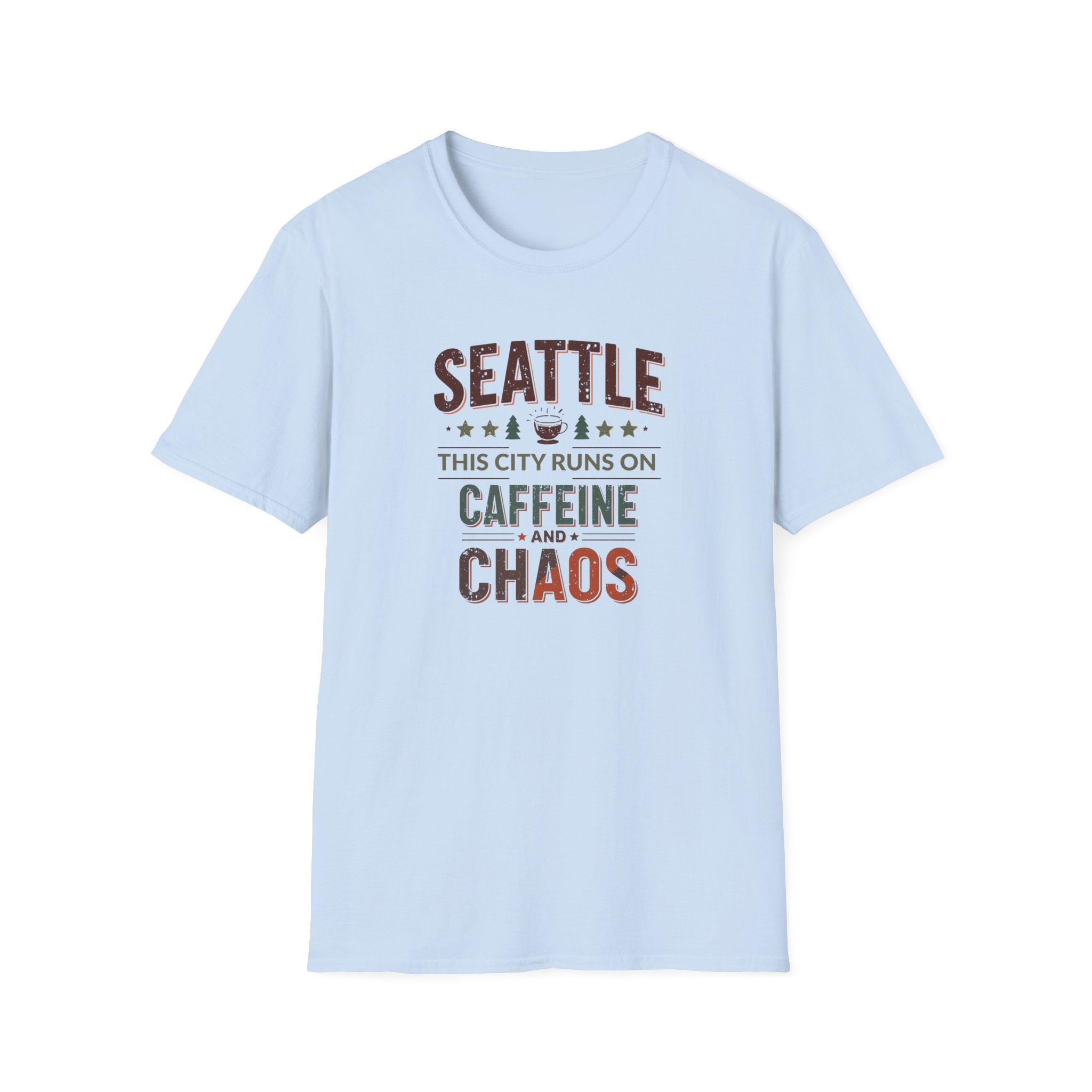 Seattle T-Shirt — "This City Runs on Caffeine and Chaos"
