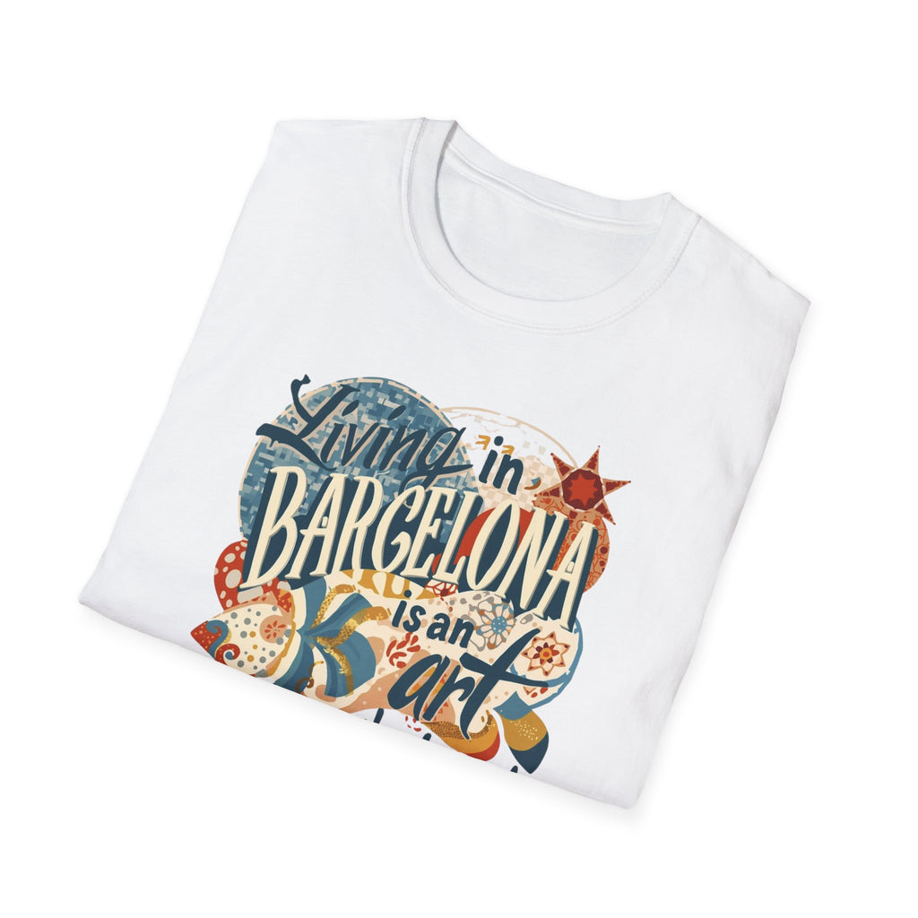 Barcelona Art Tee — "Living in Barcelona is an Art, Mostly Abstract" Graphic T-Shirt