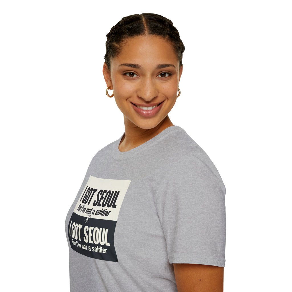 I Got Seoul But I'm Not a Soldier T-Shirt – Seoul Travel Souvenir Tee