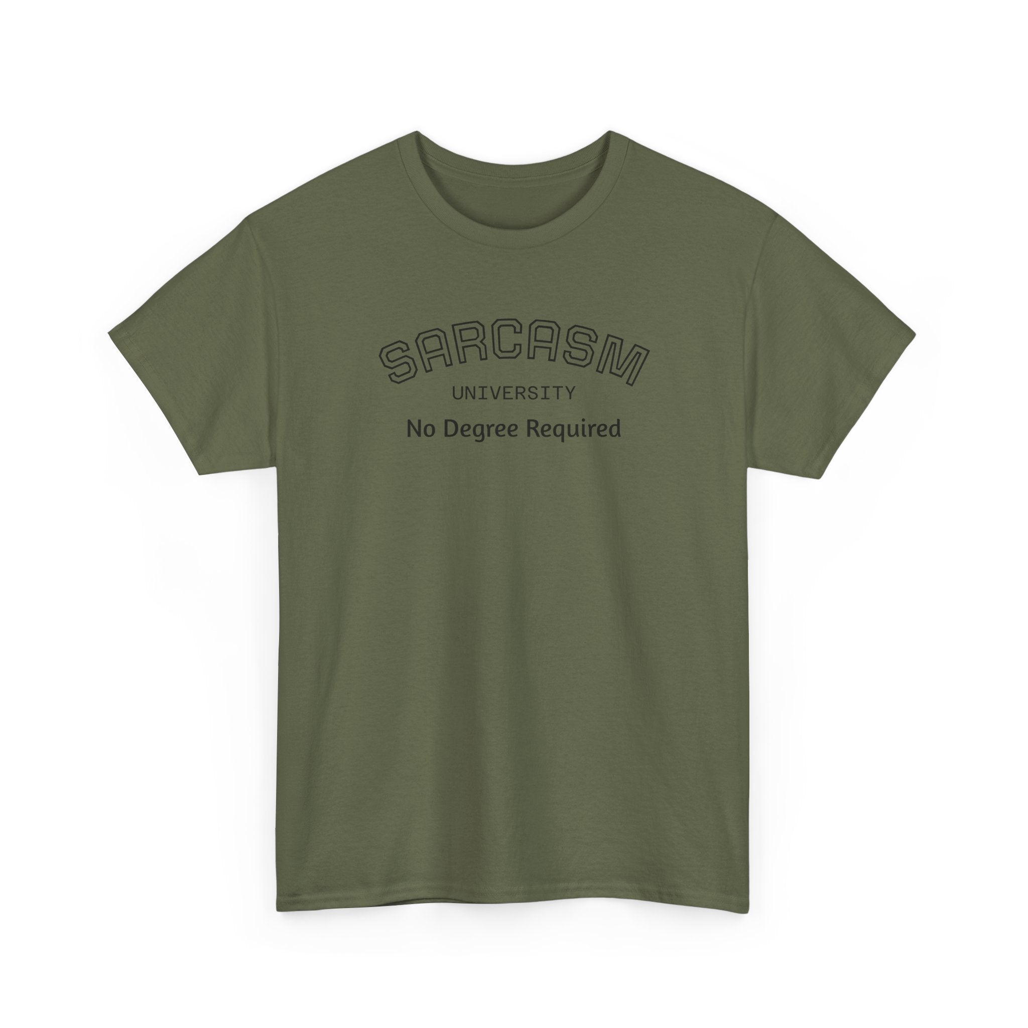 Sarcasm University No Degree Required T-Shirt | Funny Sarcastic Tee