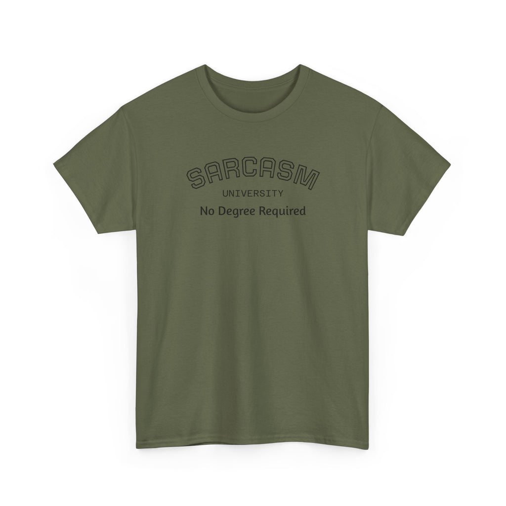 Sarcasm University No Degree Required T-Shirt | Funny Sarcastic Tee