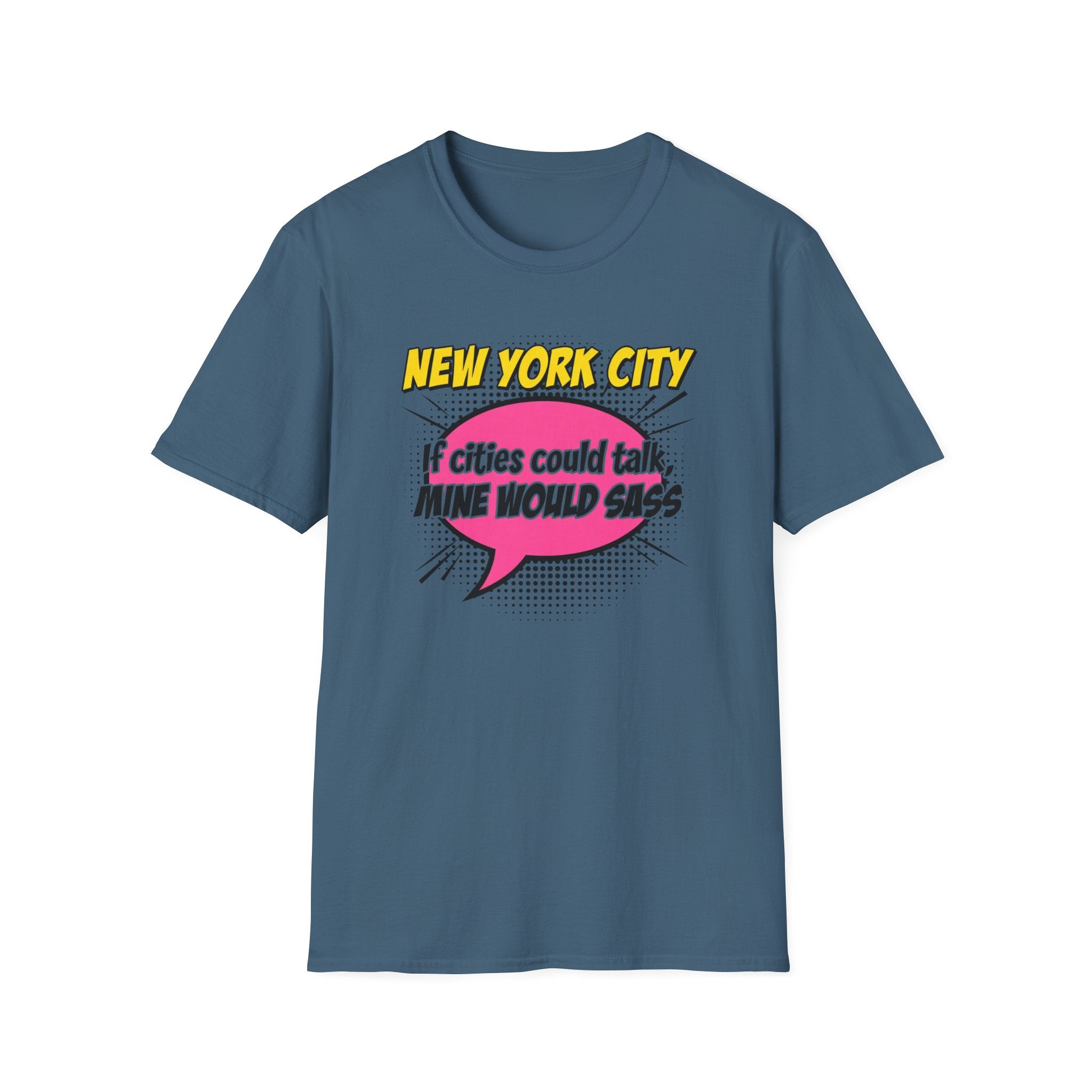 New York City T-Shirt — "If Cities Could Talk, Mine Would Sass" Pop Art Tee