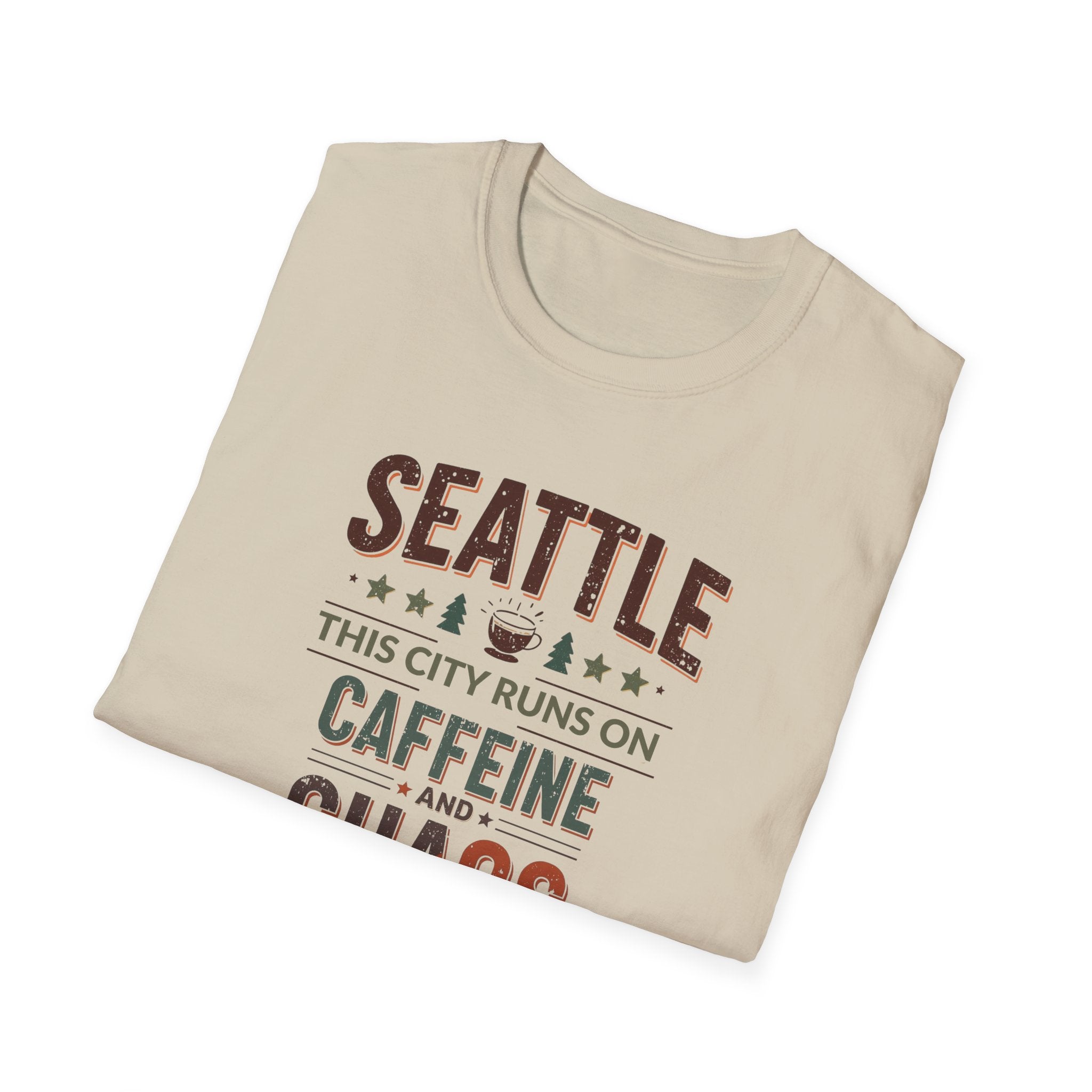 Seattle T-Shirt — "This City Runs on Caffeine and Chaos"