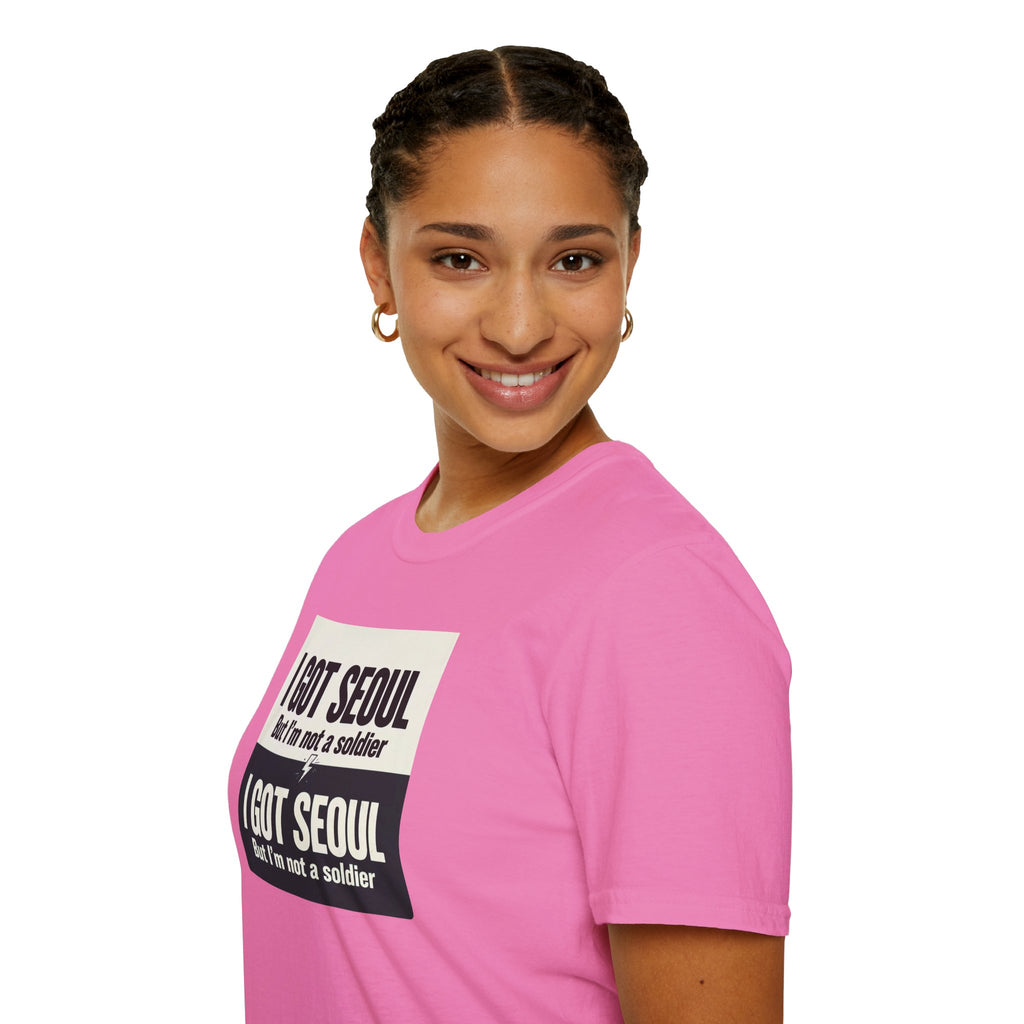 I Got Seoul But I'm Not a Soldier T-Shirt – Seoul Travel Souvenir Tee