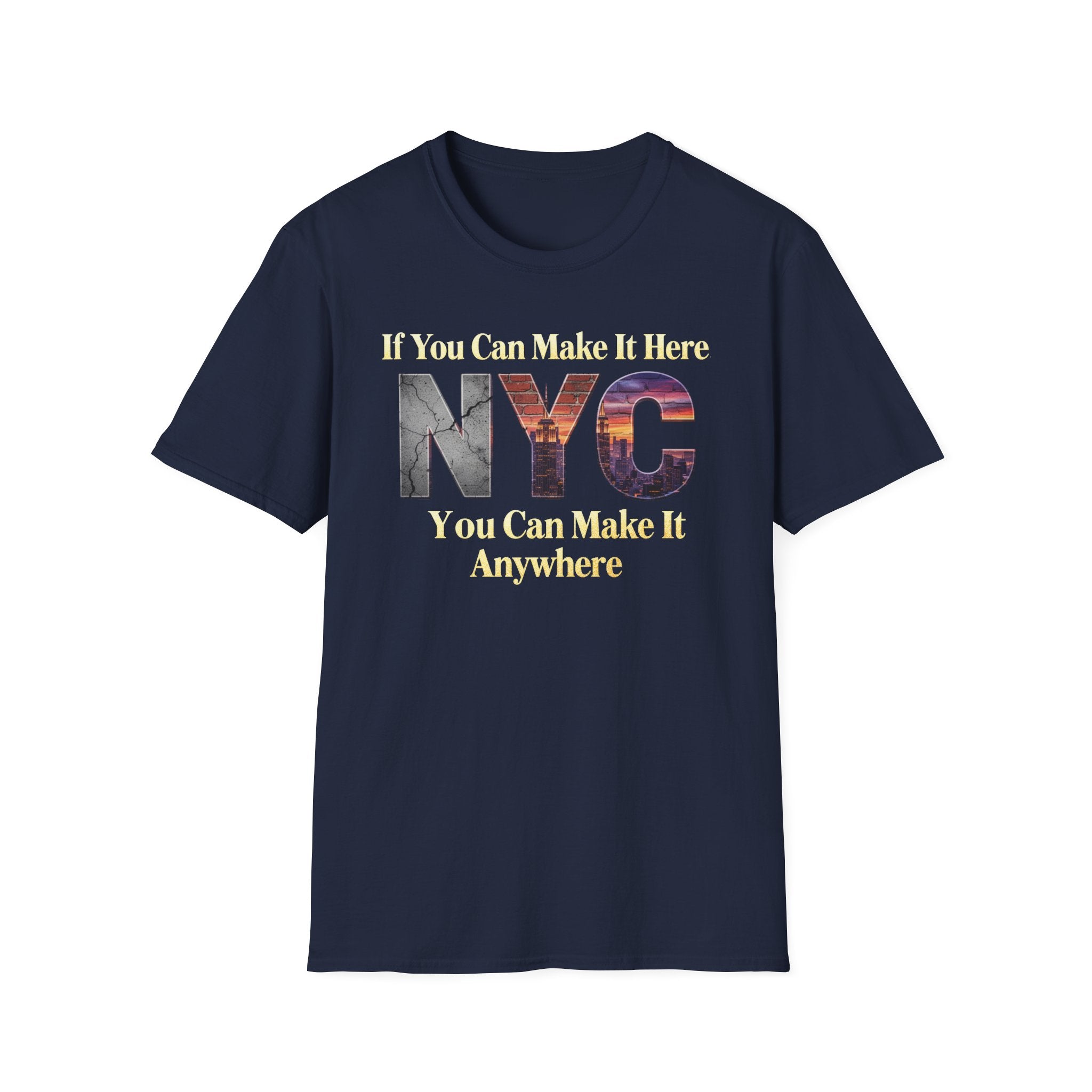 If You Can Make It Here NYC You Can Make It Anywhere T-Shirt | New York City Typography