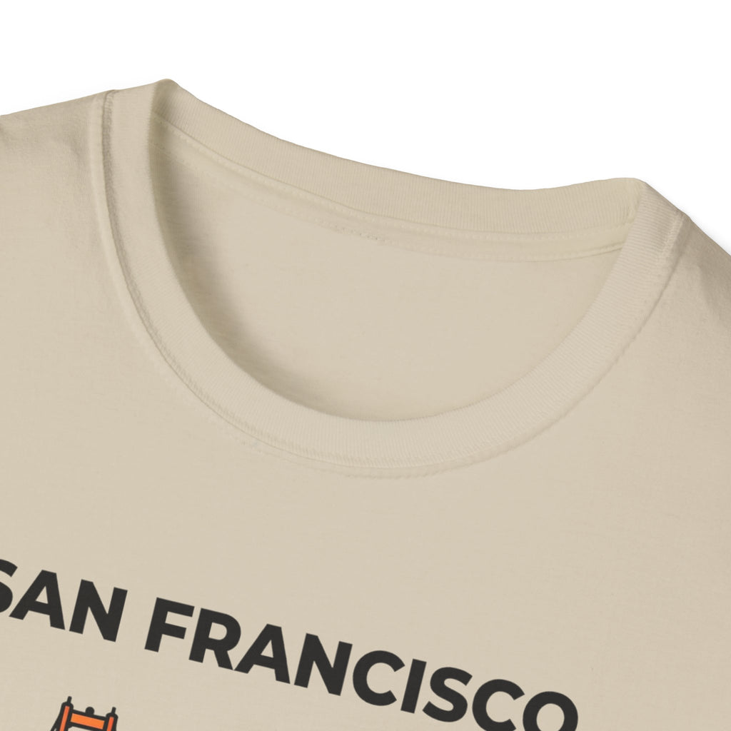San Francisco Golden Gate T-Shirt — "I didn't choose SF life, SF life Ubered to me"