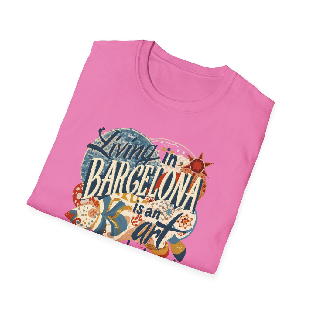 Barcelona Art Tee — "Living in Barcelona is an Art, Mostly Abstract" Graphic T-Shirt