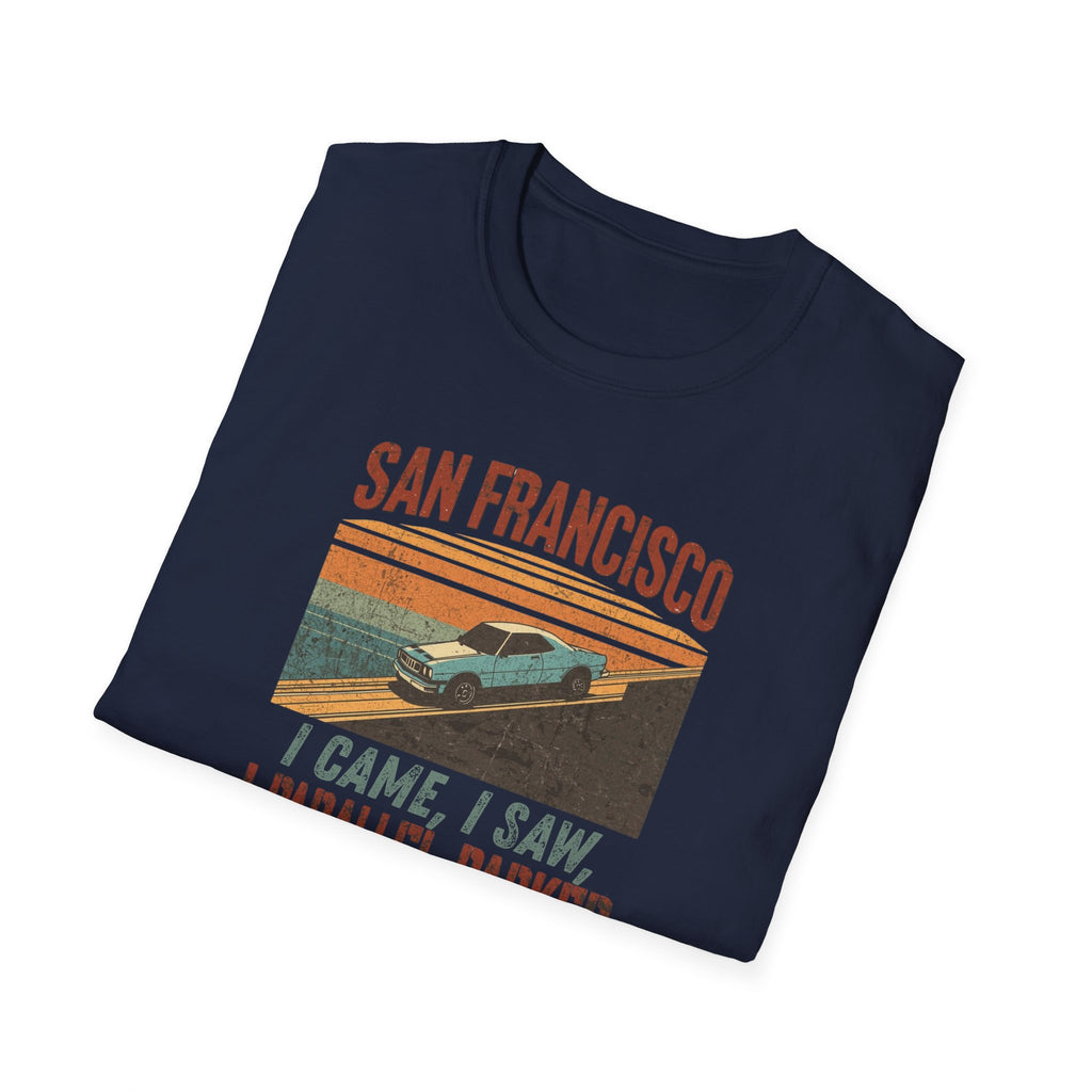 San Francisco Vintage Car T‑Shirt — "I Came, I Saw, I Parallel Parked"