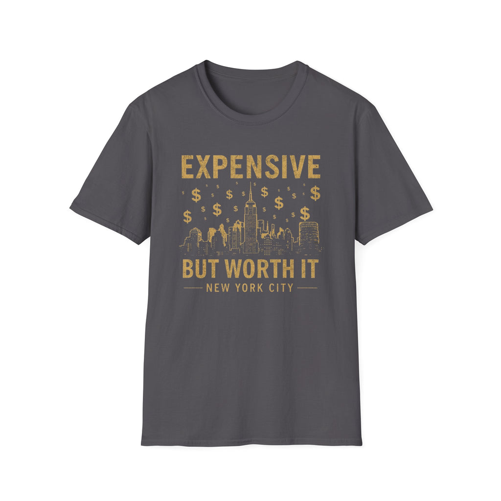 Expensive But Worth It New York City T-Shirt | NYC skyline money design