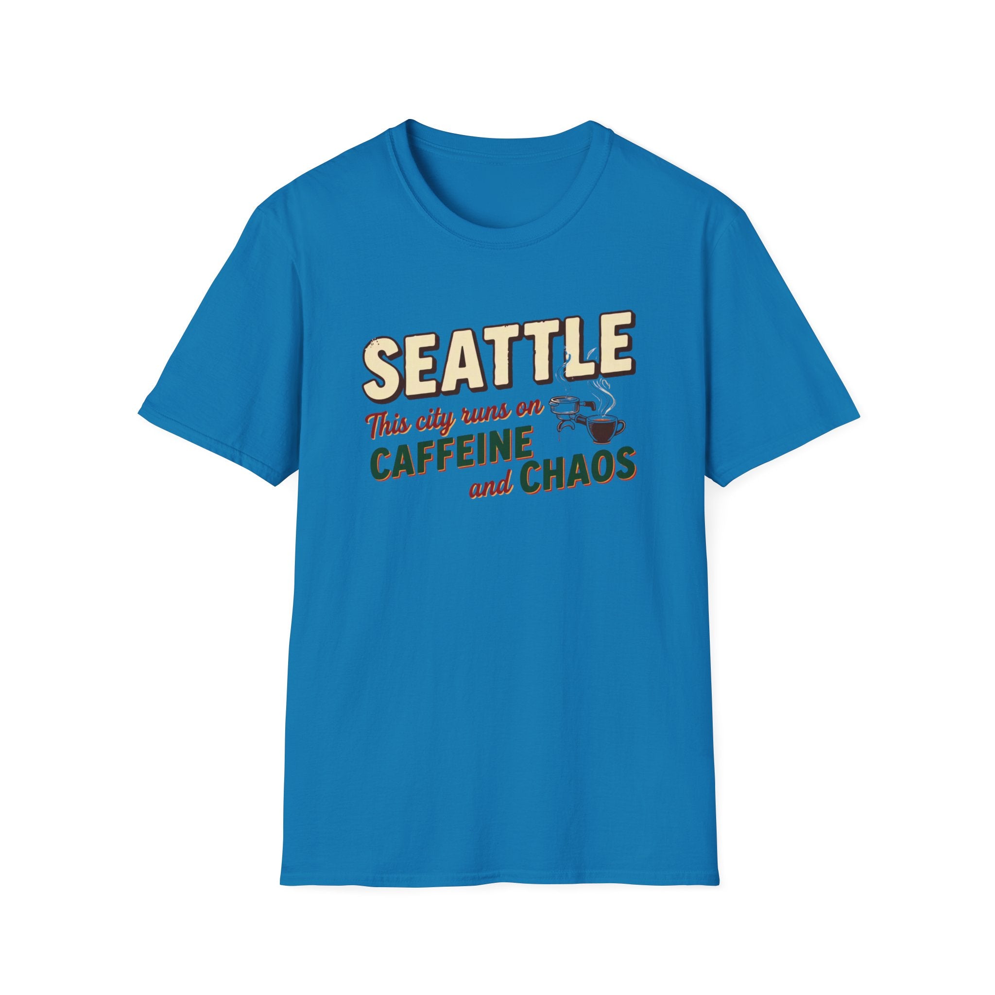 Seattle This City Runs on Caffeine and Chaos T-Shirt