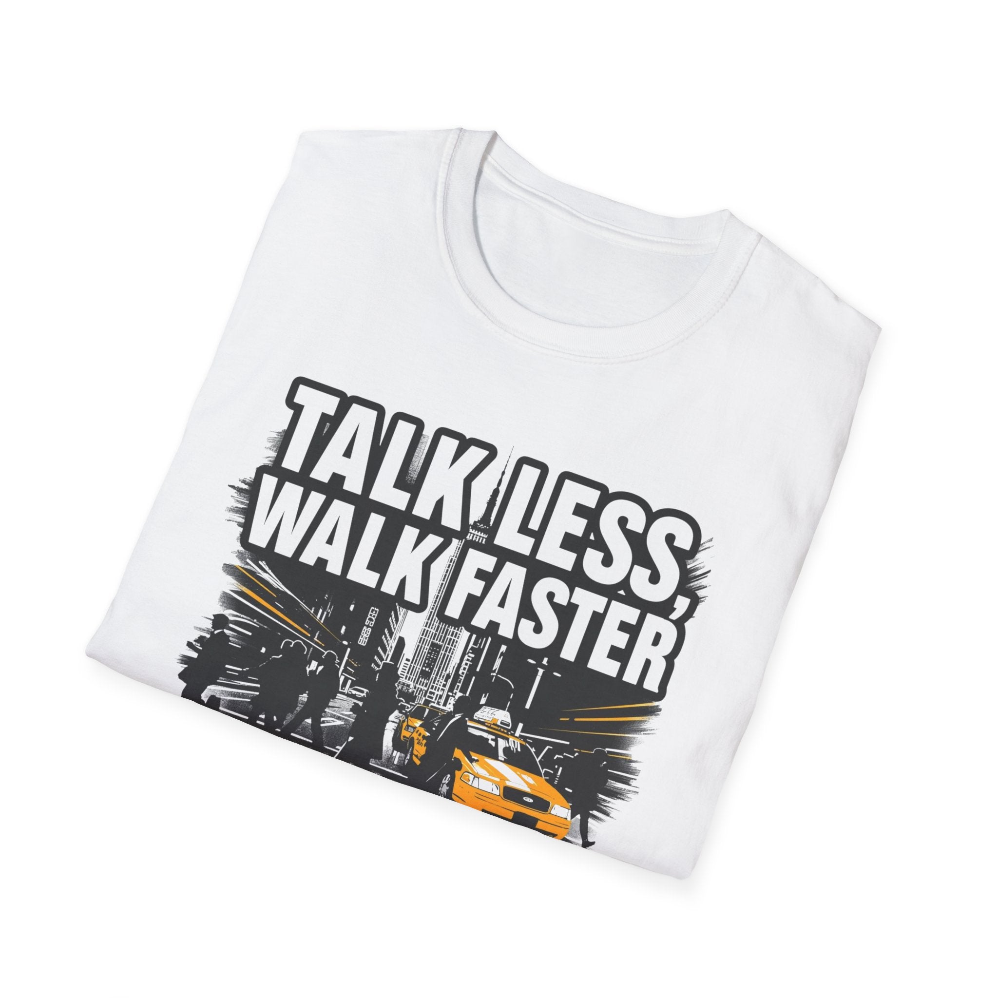Talk Less Walk Faster T-Shirt | NYC City Street Taxi Graphic Tee