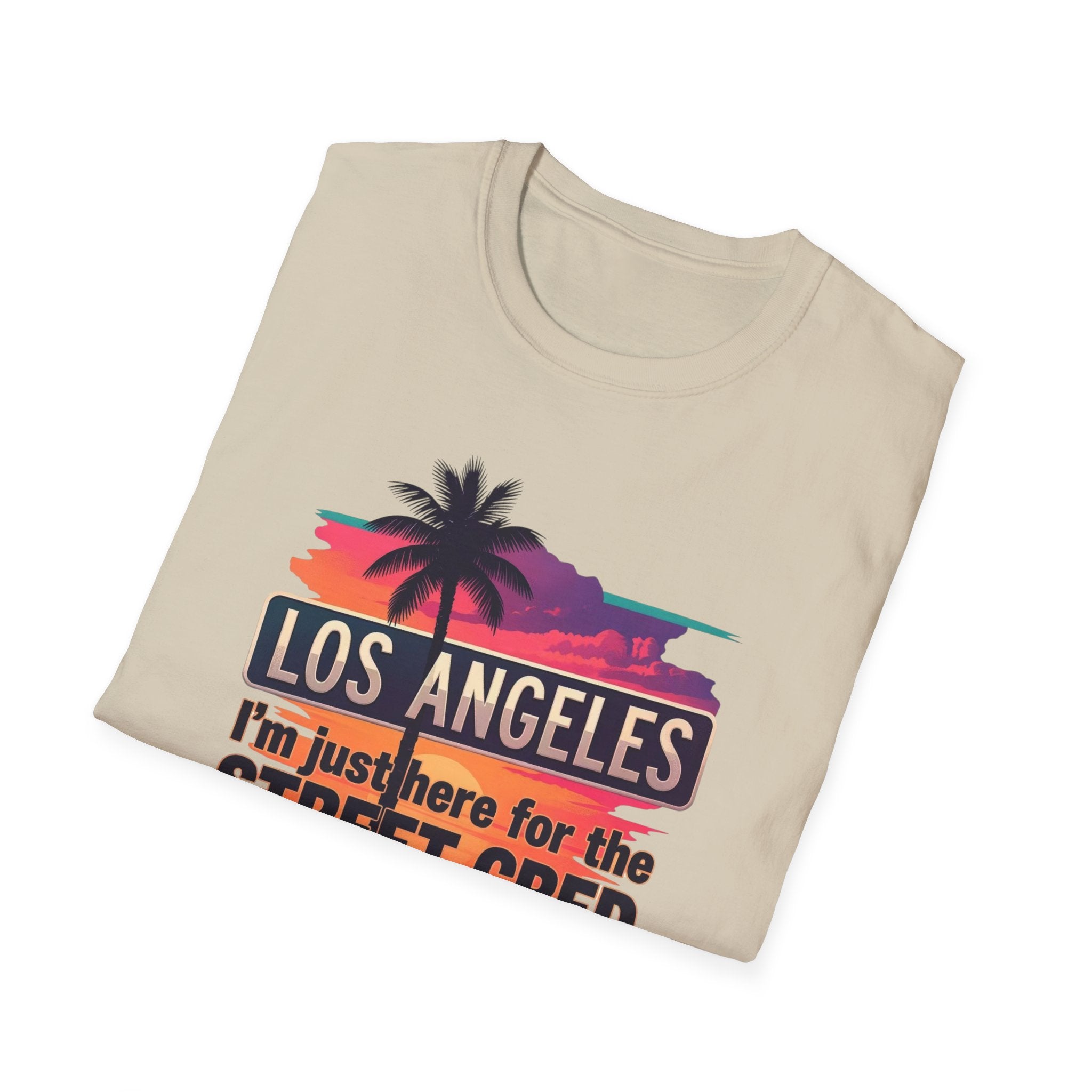 Los Angeles Sunset T-Shirt – "I'm just here for the Street Cred" Graphic Tee