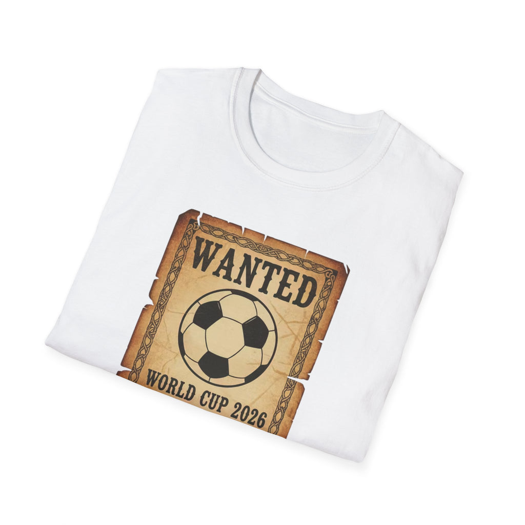 Wanted Soccer Poster T-Shirt — World Cup 2026 Comes to Dallas