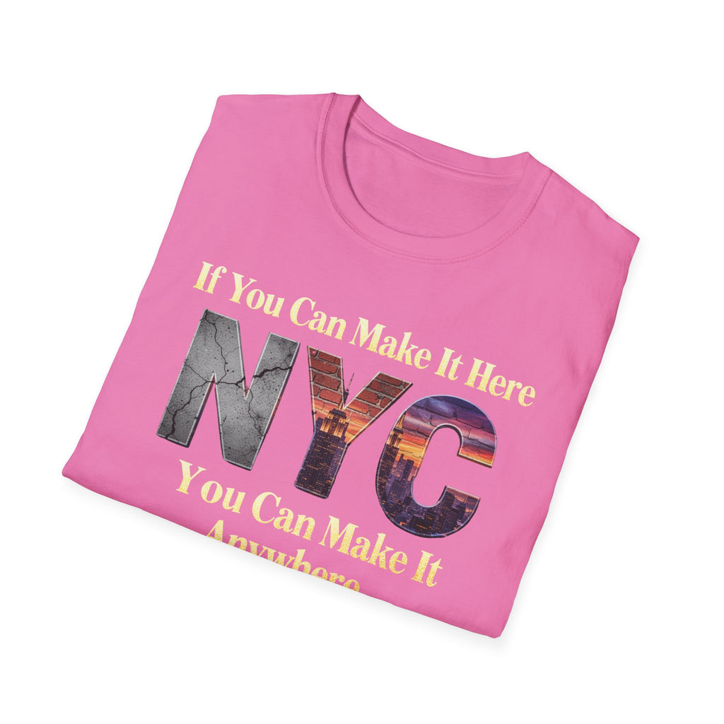 If You Can Make It Here NYC You Can Make It Anywhere T-Shirt | New York City Typography