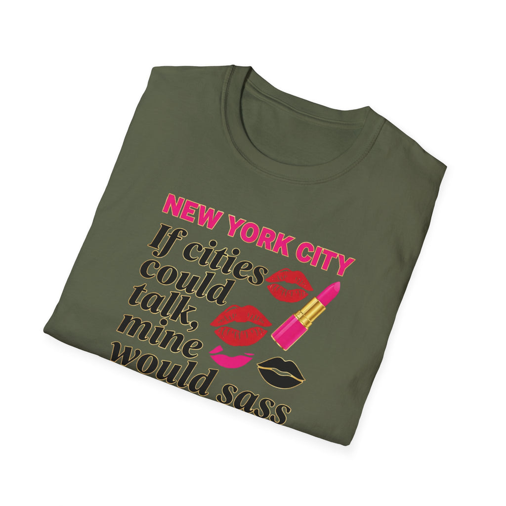 T-Shirt — "New York City: If cities could talk, mine would sass" Lipstick & Kiss Graphic