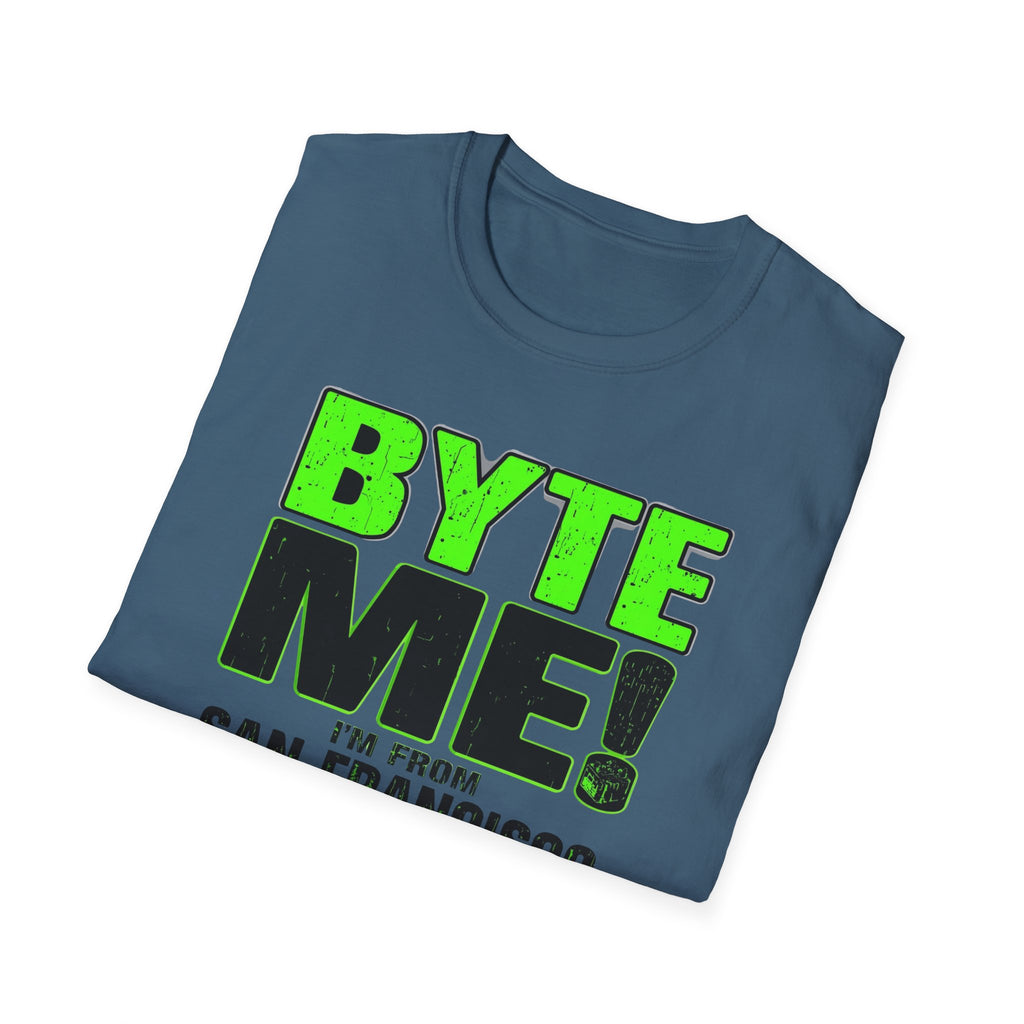 BYTE ME! I'm From San Francisco T-Shirt — Funny Tech & City Pride Tee