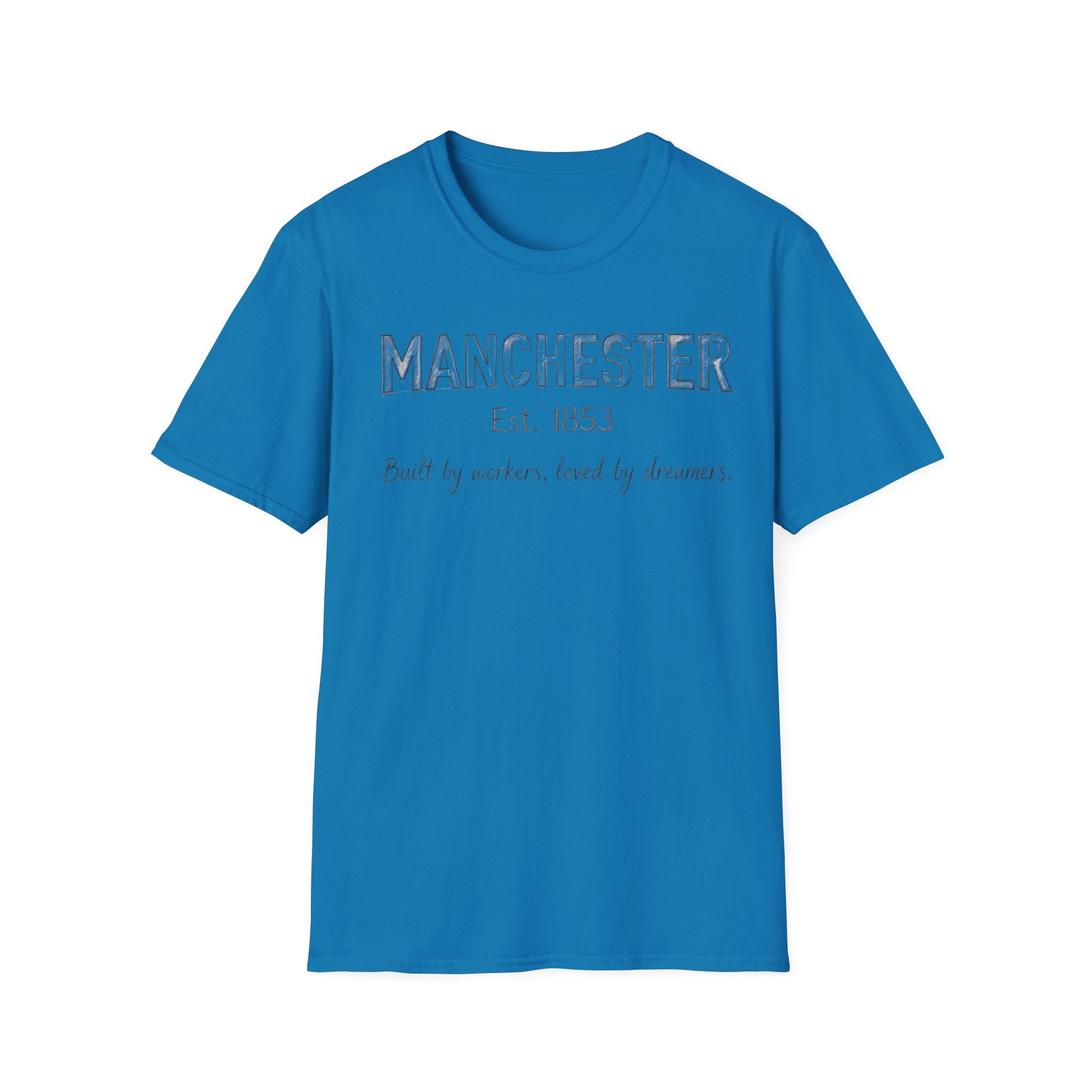 Manchester Est. 1853 T-Shirt — "Built by workers, loved by dreamers"