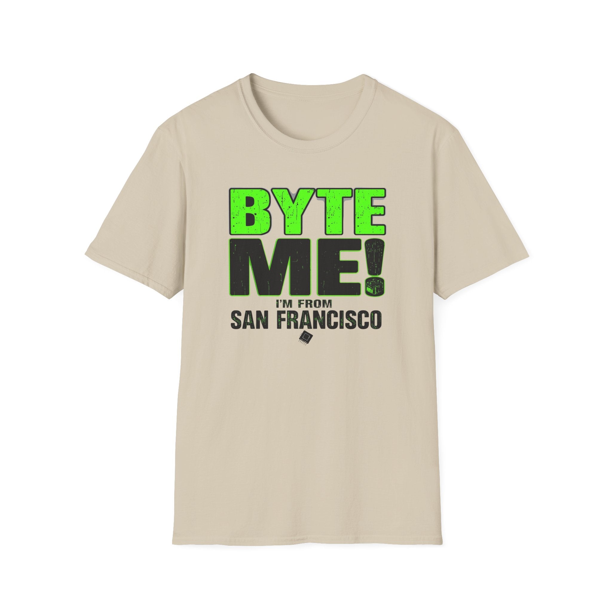 BYTE ME! I'm From San Francisco T-Shirt — Funny Tech & City Pride Tee