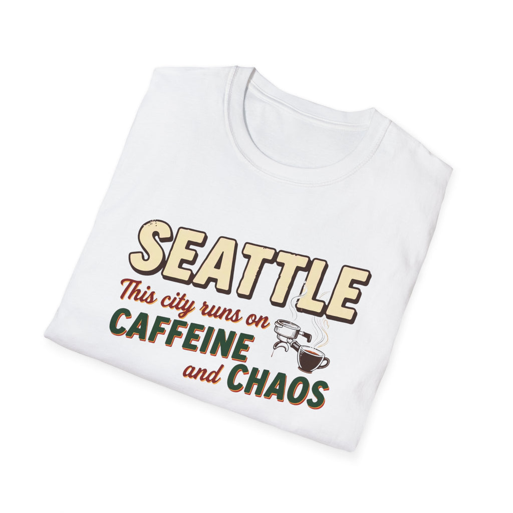 Seattle This City Runs on Caffeine and Chaos T-Shirt