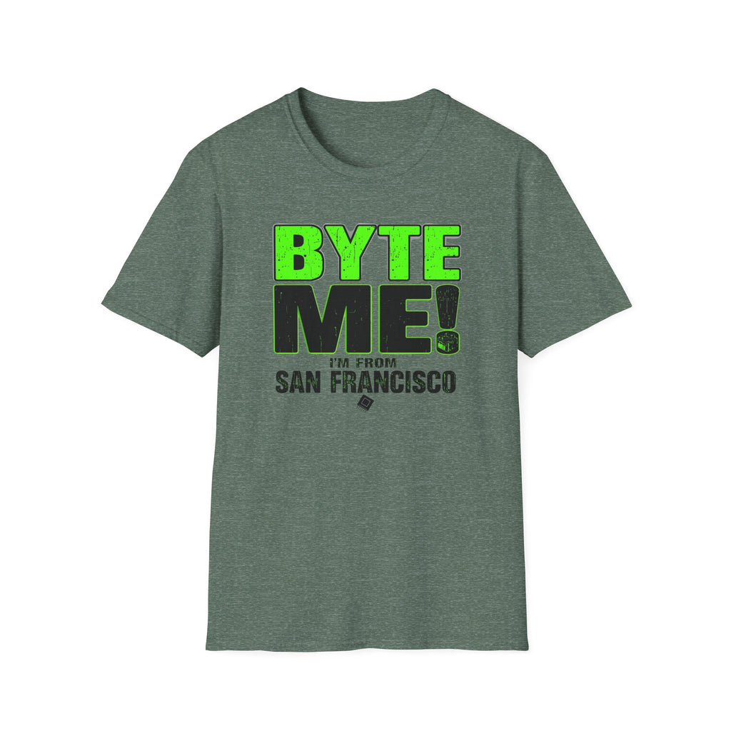 BYTE ME! I'm From San Francisco T-Shirt — Funny Tech & City Pride Tee