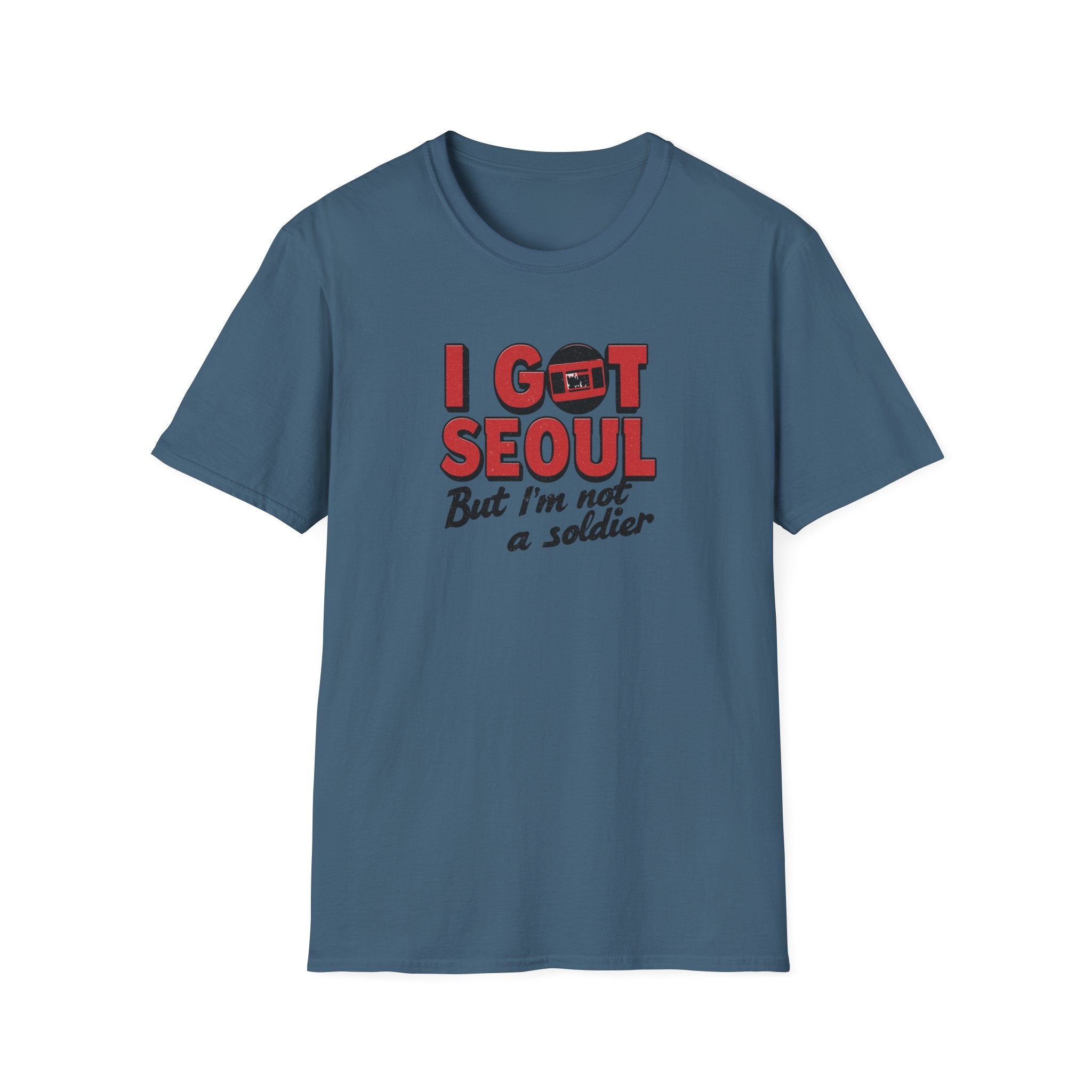 I Got Seoul T-Shirt — "I Got Seoul But I'm Not a Soldier" Travel Tee