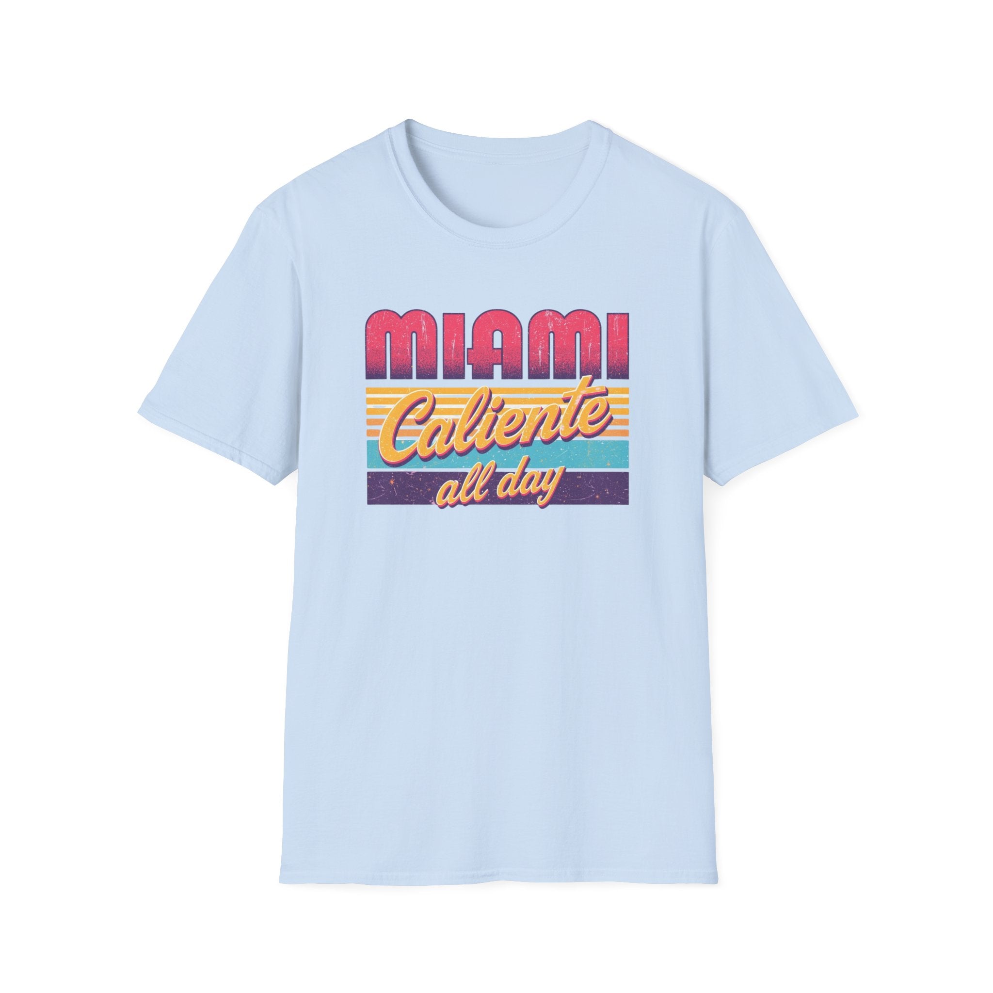 Miami Caliente All Day T-Shirt — Retro Sunset Vacation Tee