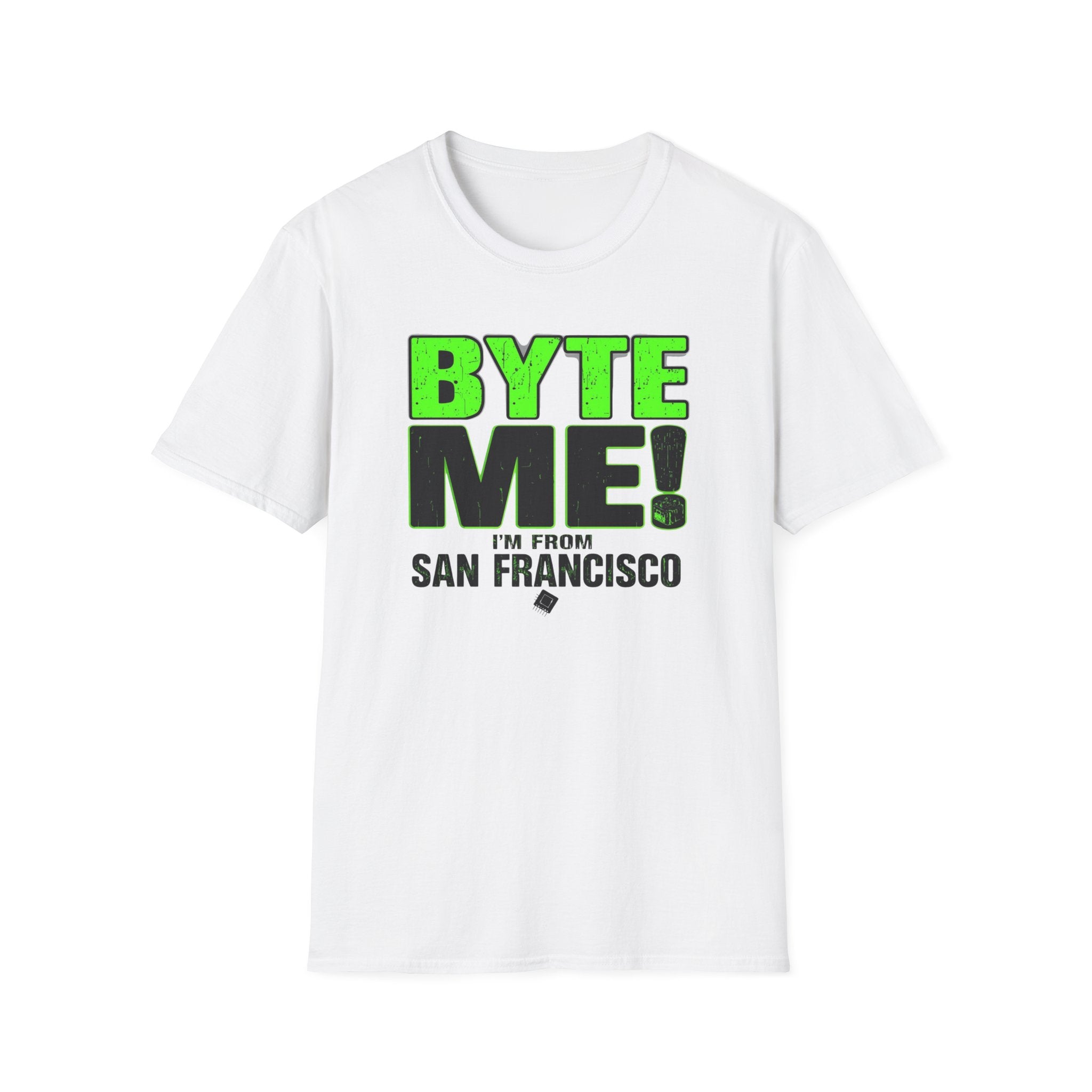 BYTE ME! I'm From San Francisco T-Shirt — Funny Tech & City Pride Tee