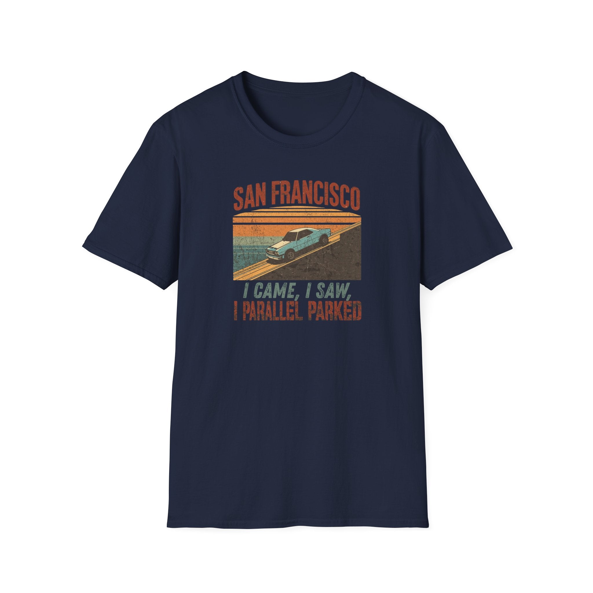 San Francisco Vintage Car T‑Shirt — "I Came, I Saw, I Parallel Parked"