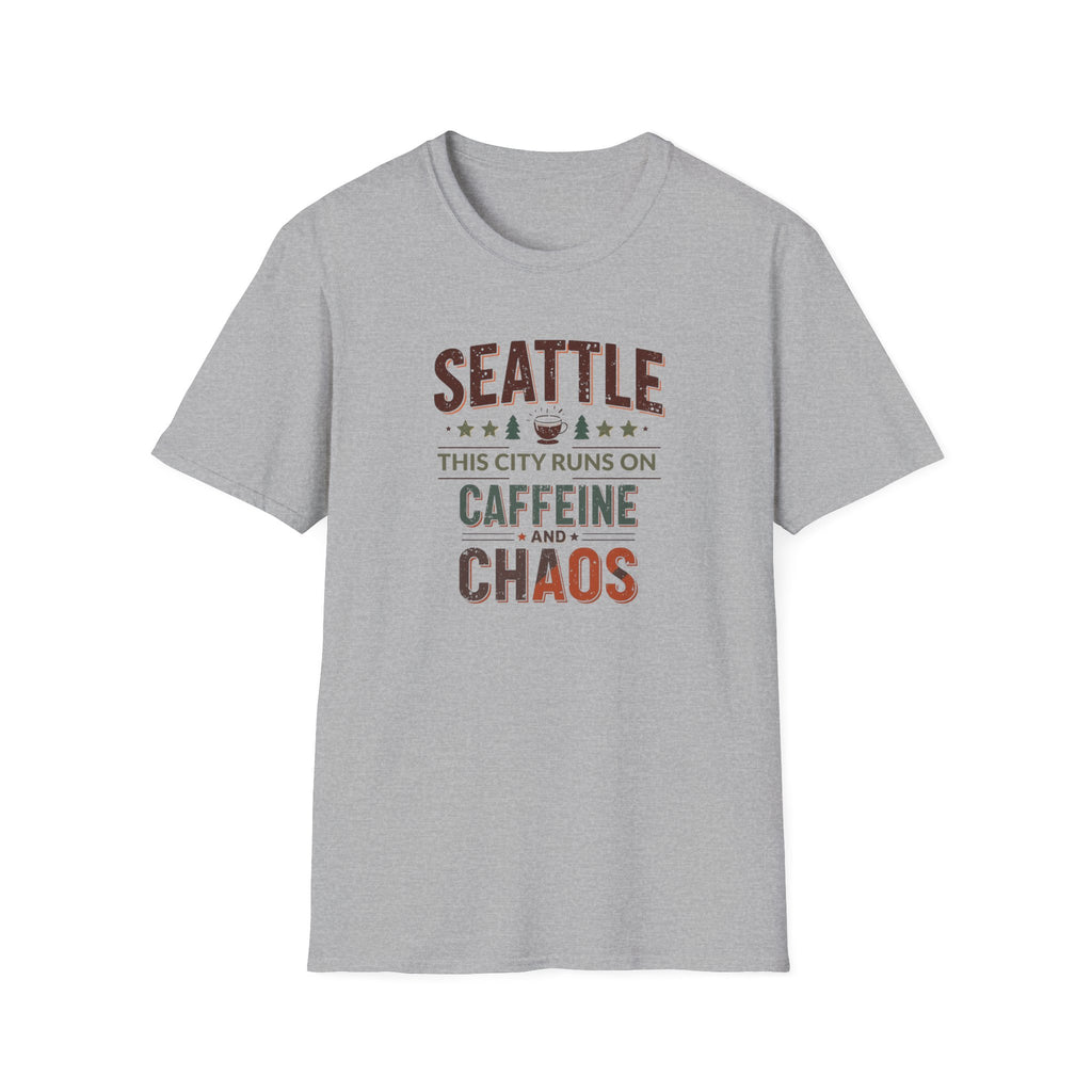 Seattle T-Shirt — "This City Runs on Caffeine and Chaos"