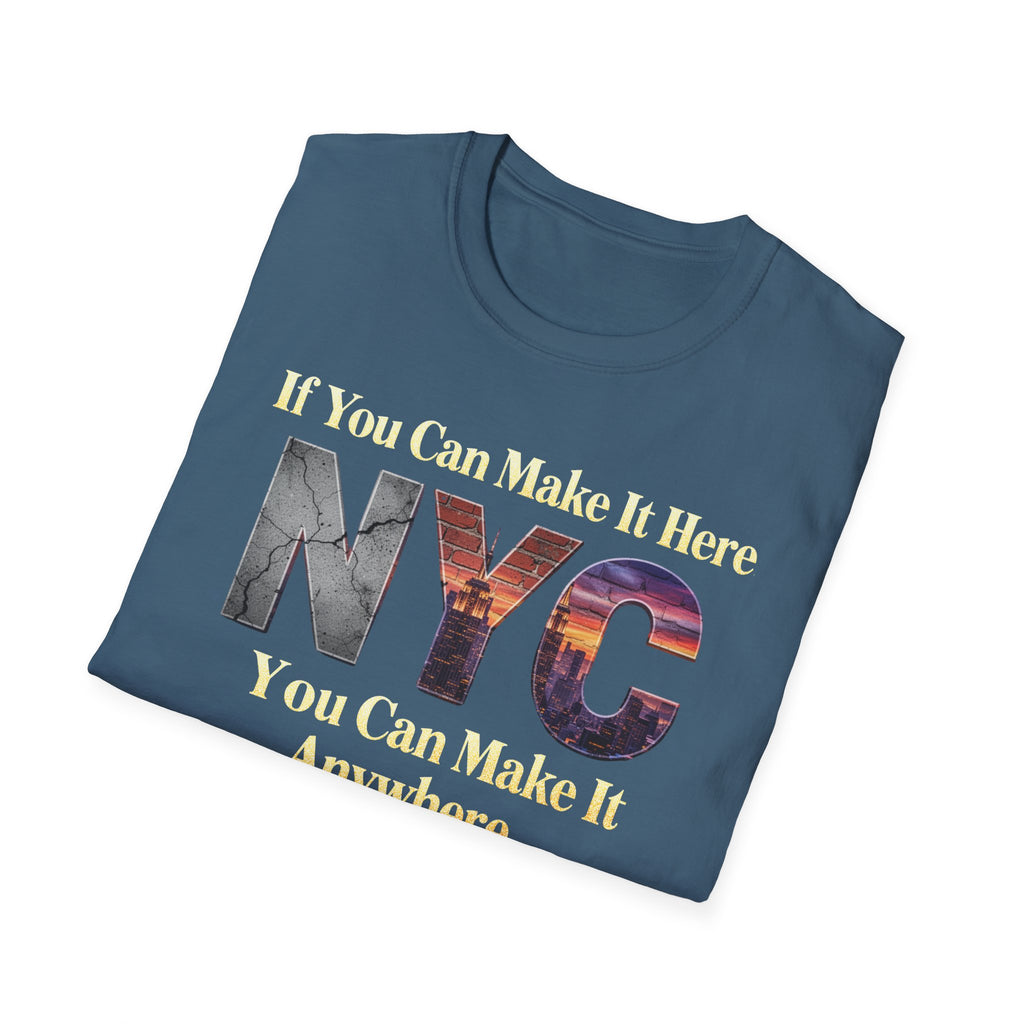 If You Can Make It Here NYC You Can Make It Anywhere T-Shirt | New York City Typography