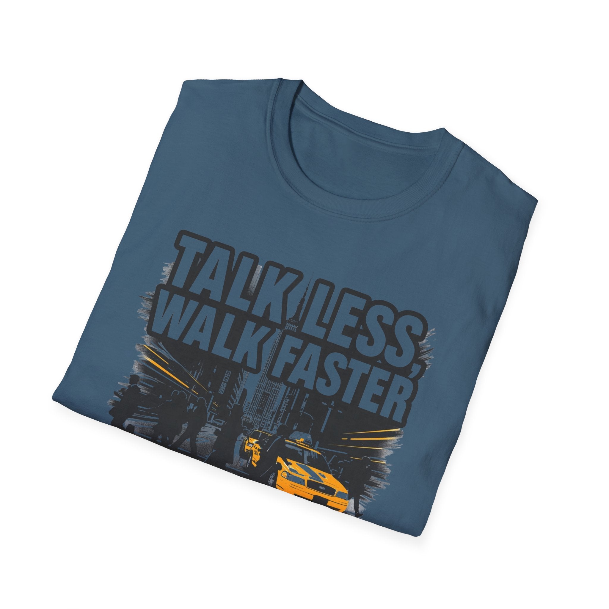 Talk Less Walk Faster T-Shirt | NYC City Street Taxi Graphic Tee
