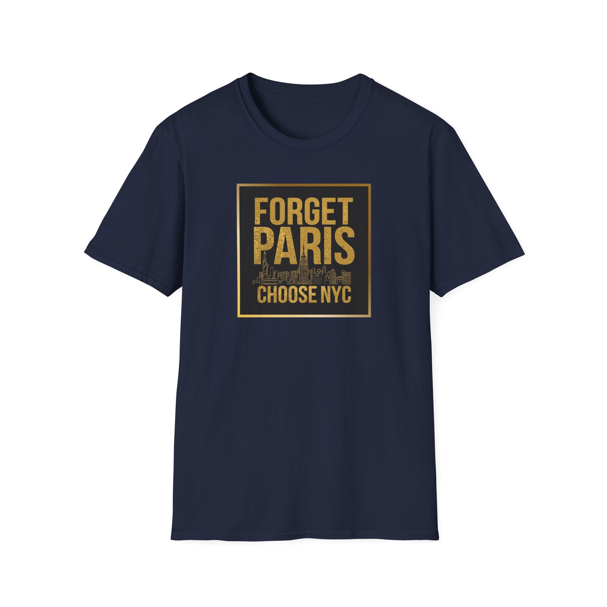 Forget Paris Choose NYC T-Shirt | New York City Typography Tee