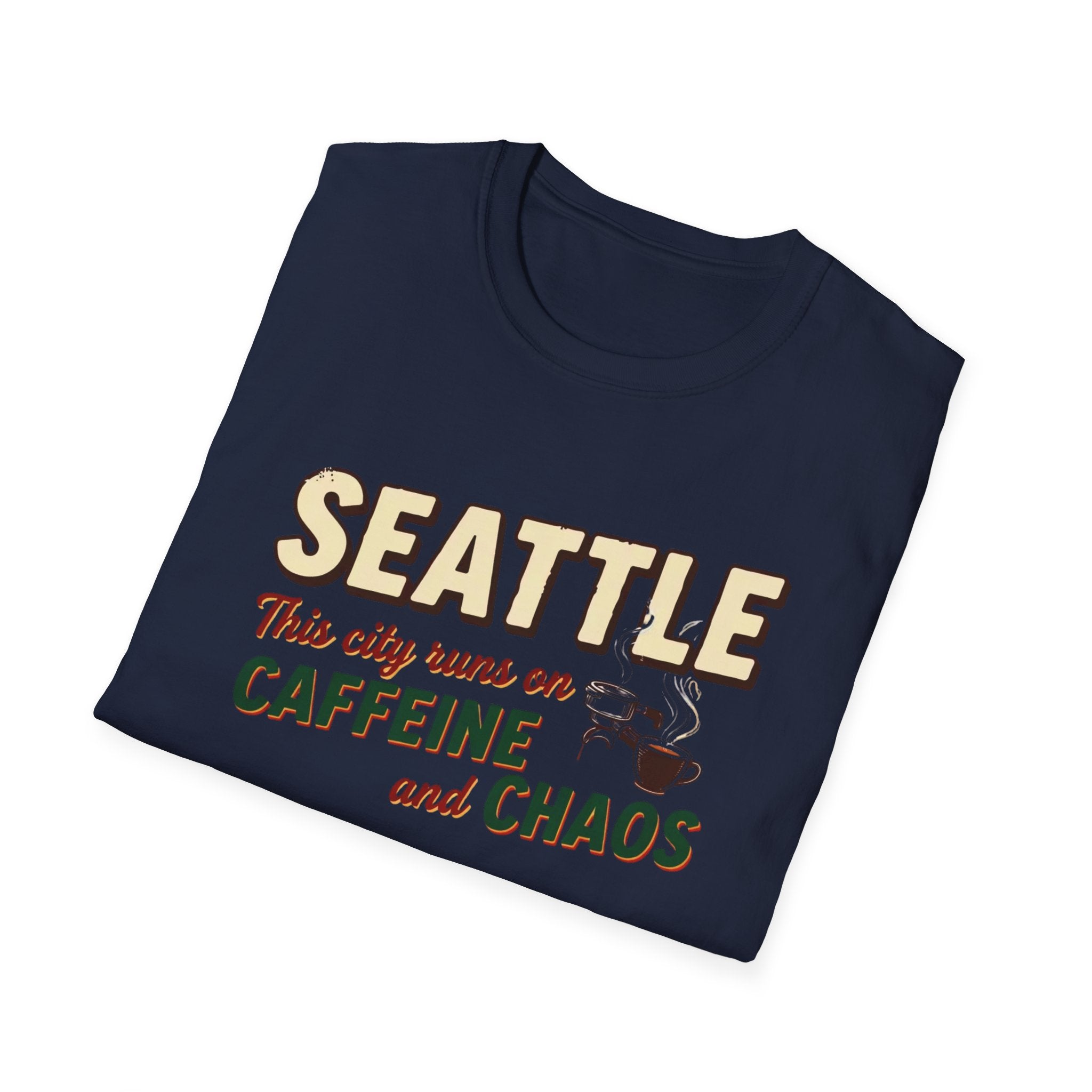 Seattle This City Runs on Caffeine and Chaos T-Shirt