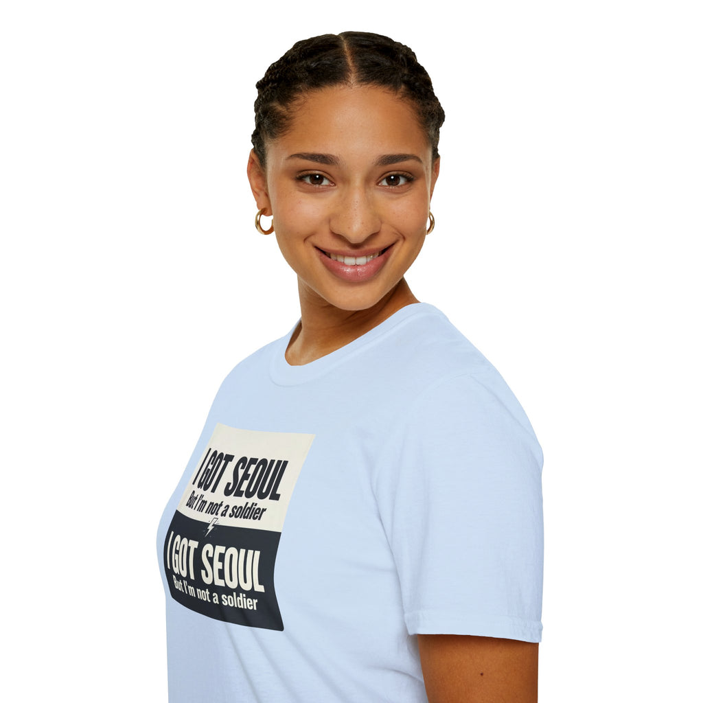 I Got Seoul But I'm Not a Soldier T-Shirt – Seoul Travel Souvenir Tee