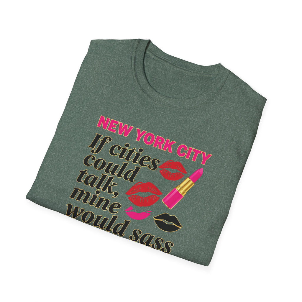 T-Shirt — "New York City: If cities could talk, mine would sass" Lipstick & Kiss Graphic