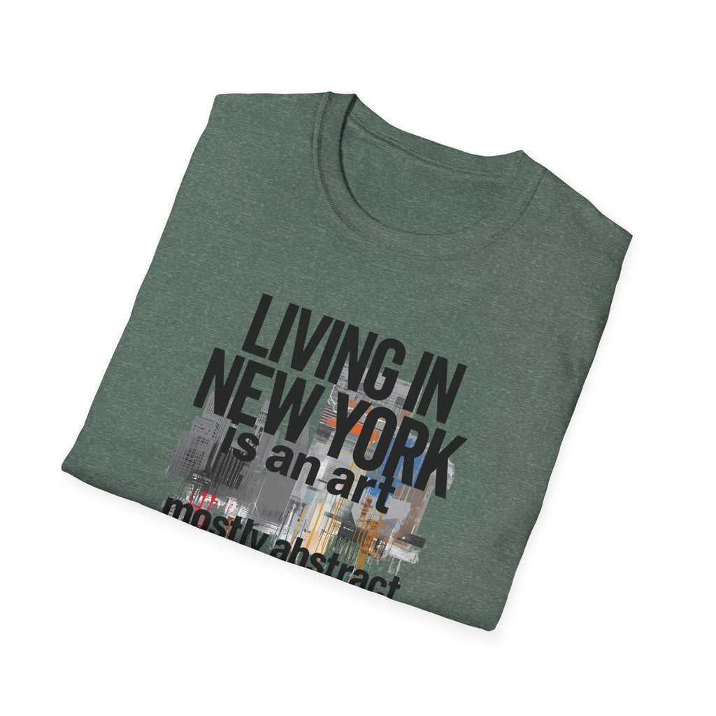 Living in New York T‑Shirt – 'Living in New York is an art, mostly abstract' Urban City Tee