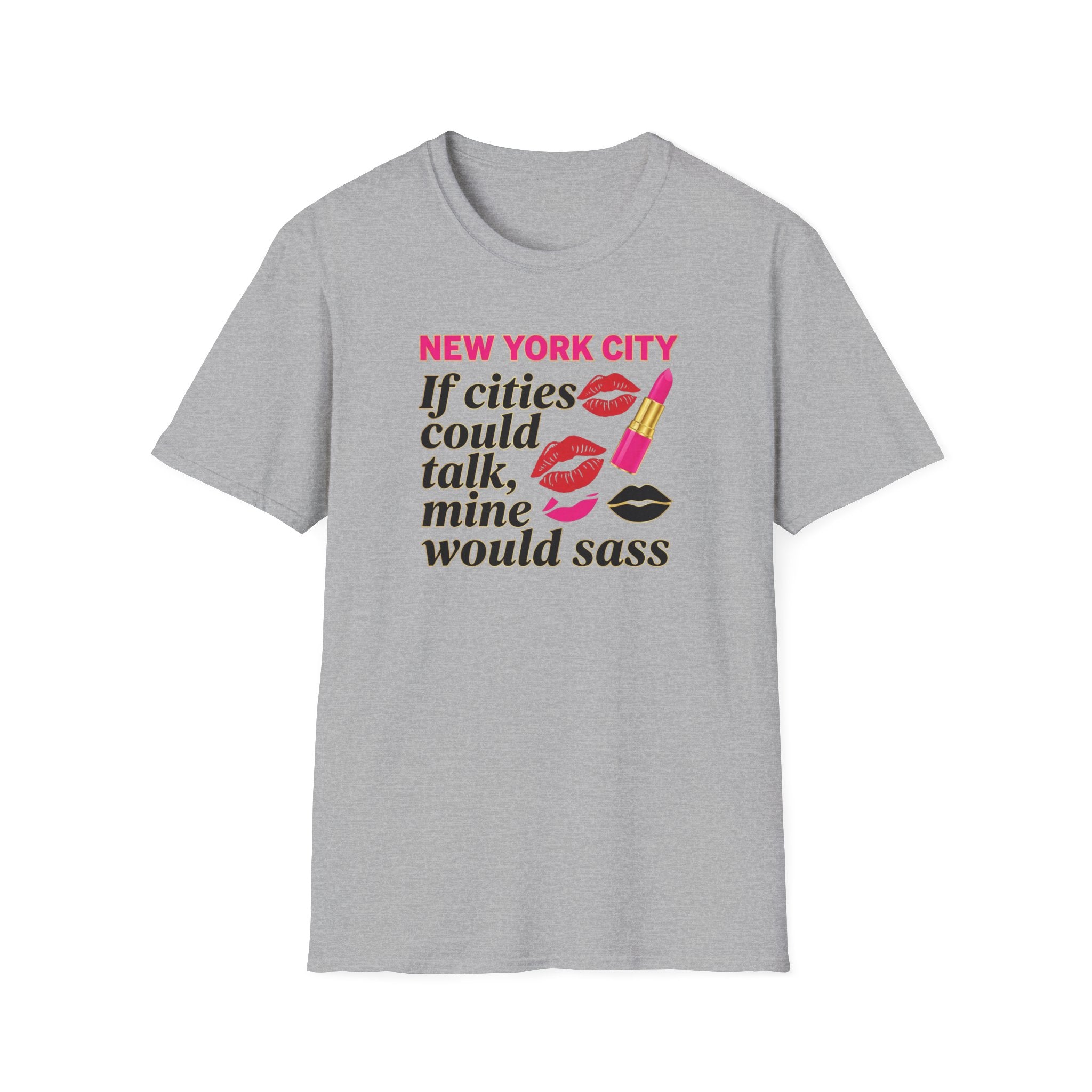 T-Shirt — "New York City: If cities could talk, mine would sass" Lipstick & Kiss Graphic