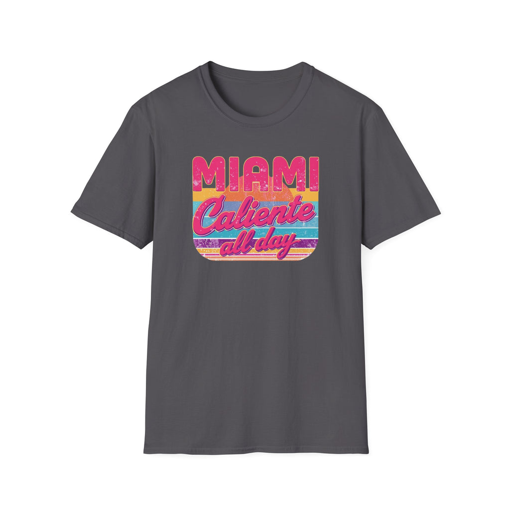 Miami Caliente All Day T-Shirt — Retro Sunset Vacation Tee
