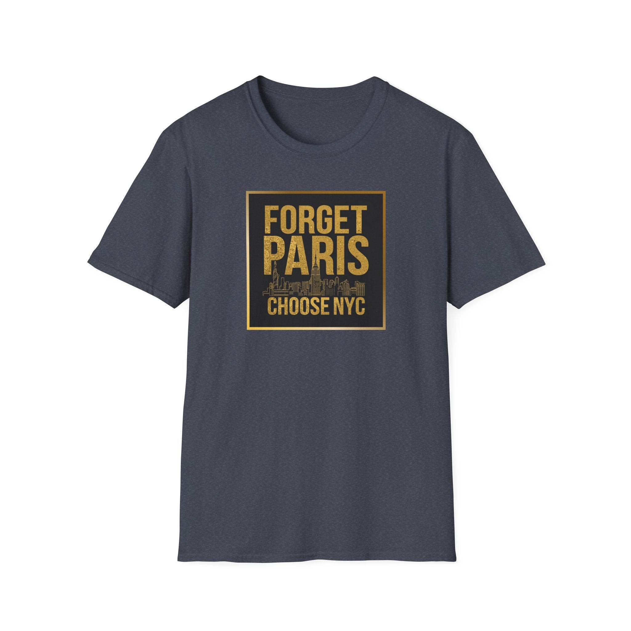 Forget Paris Choose NYC T-Shirt | New York City Typography Tee