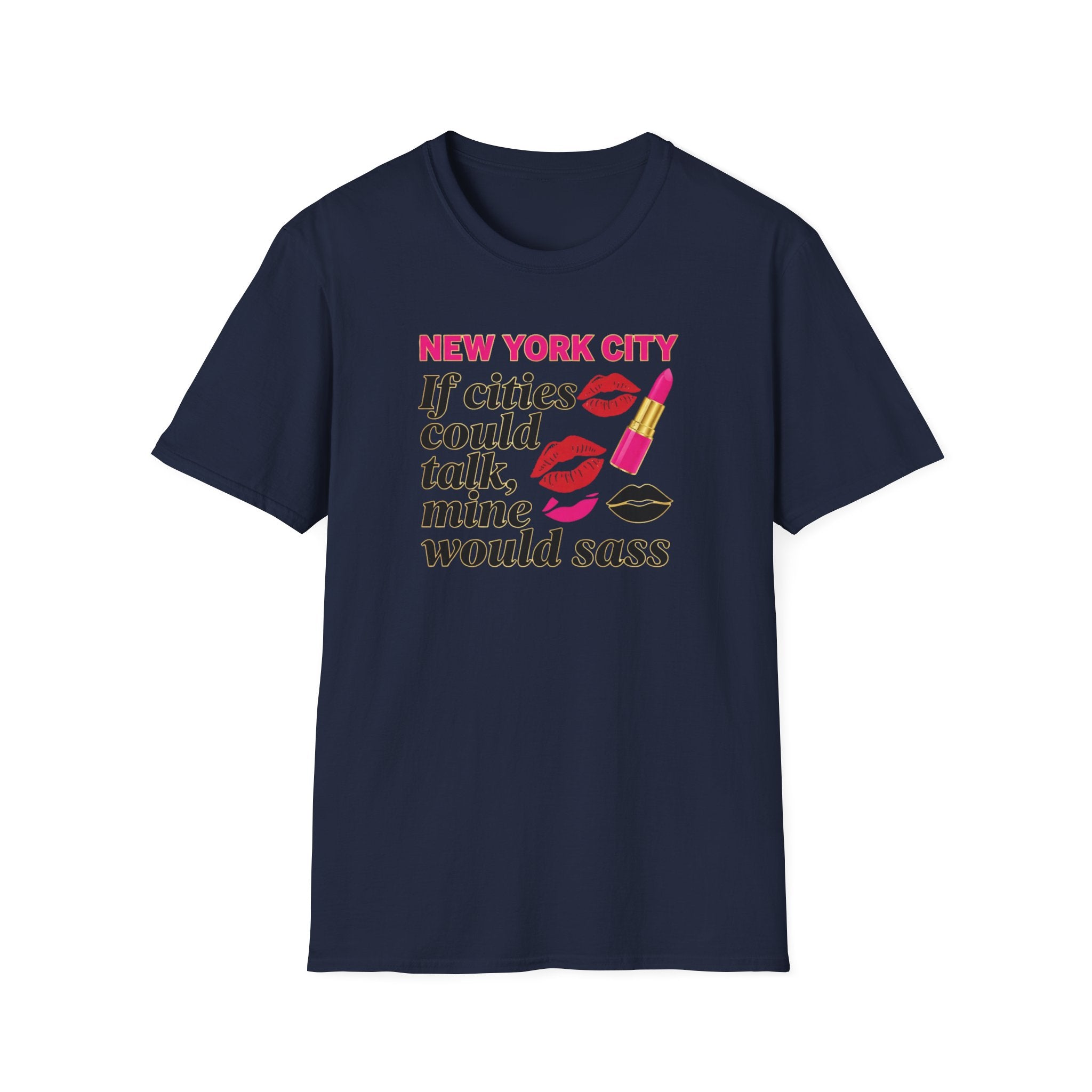 T-Shirt — "New York City: If cities could talk, mine would sass" Lipstick & Kiss Graphic