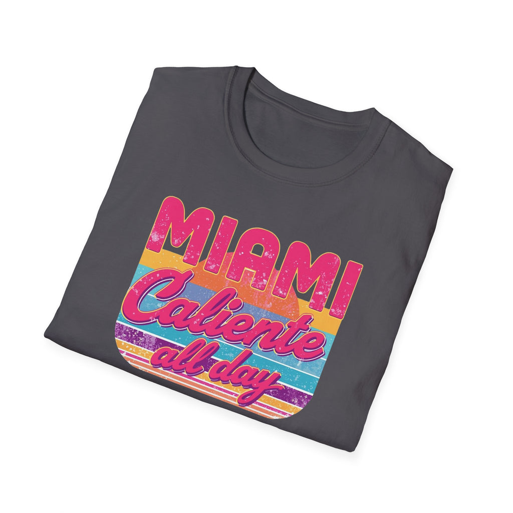 Miami Caliente All Day T-Shirt — Retro Sunset Vacation Tee