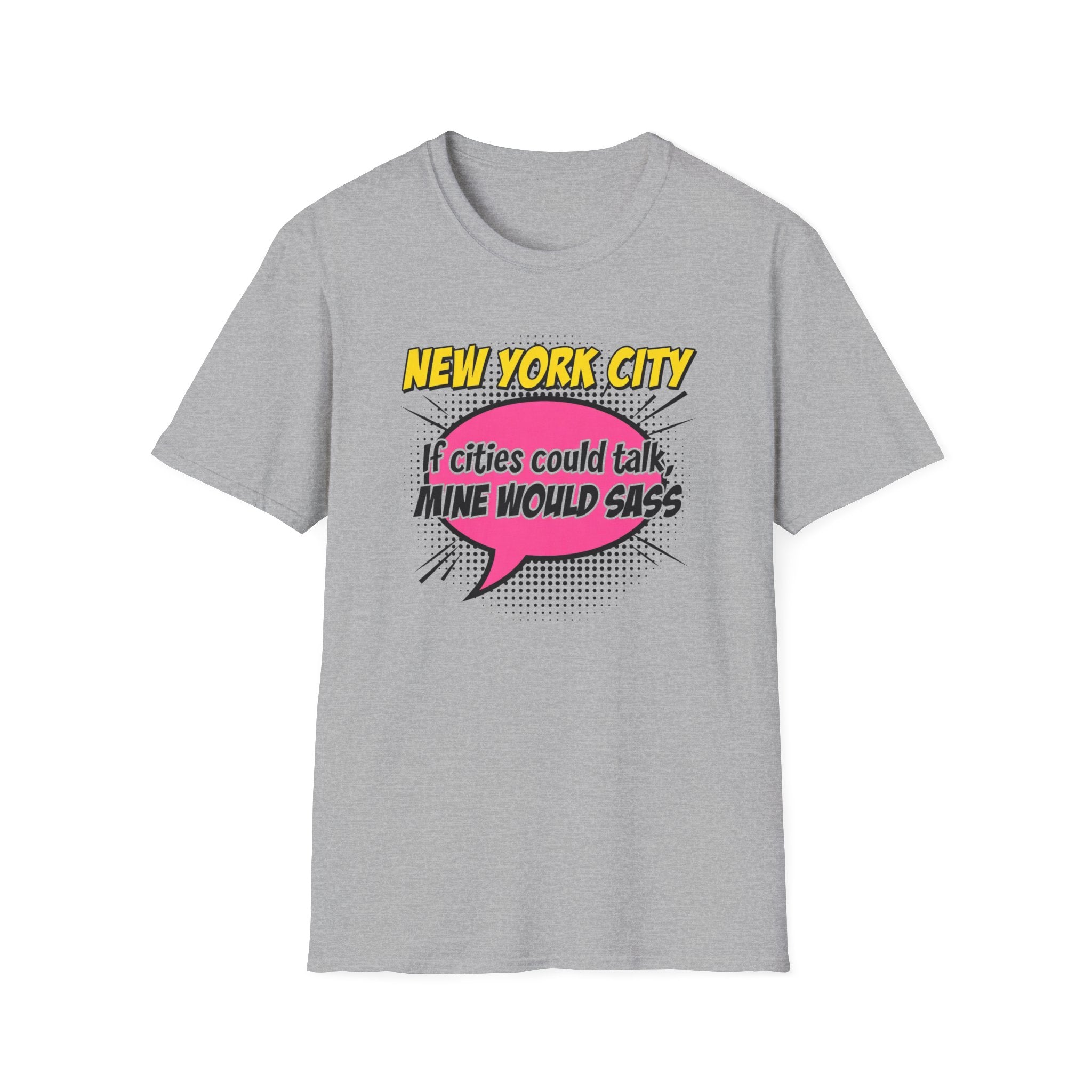 New York City T-Shirt — "If Cities Could Talk, Mine Would Sass" Pop Art Tee
