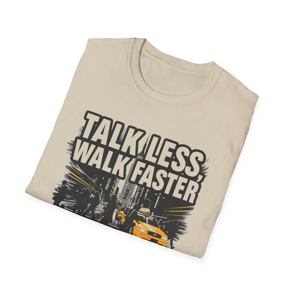 Talk Less Walk Faster T-Shirt | NYC City Street Taxi Graphic Tee