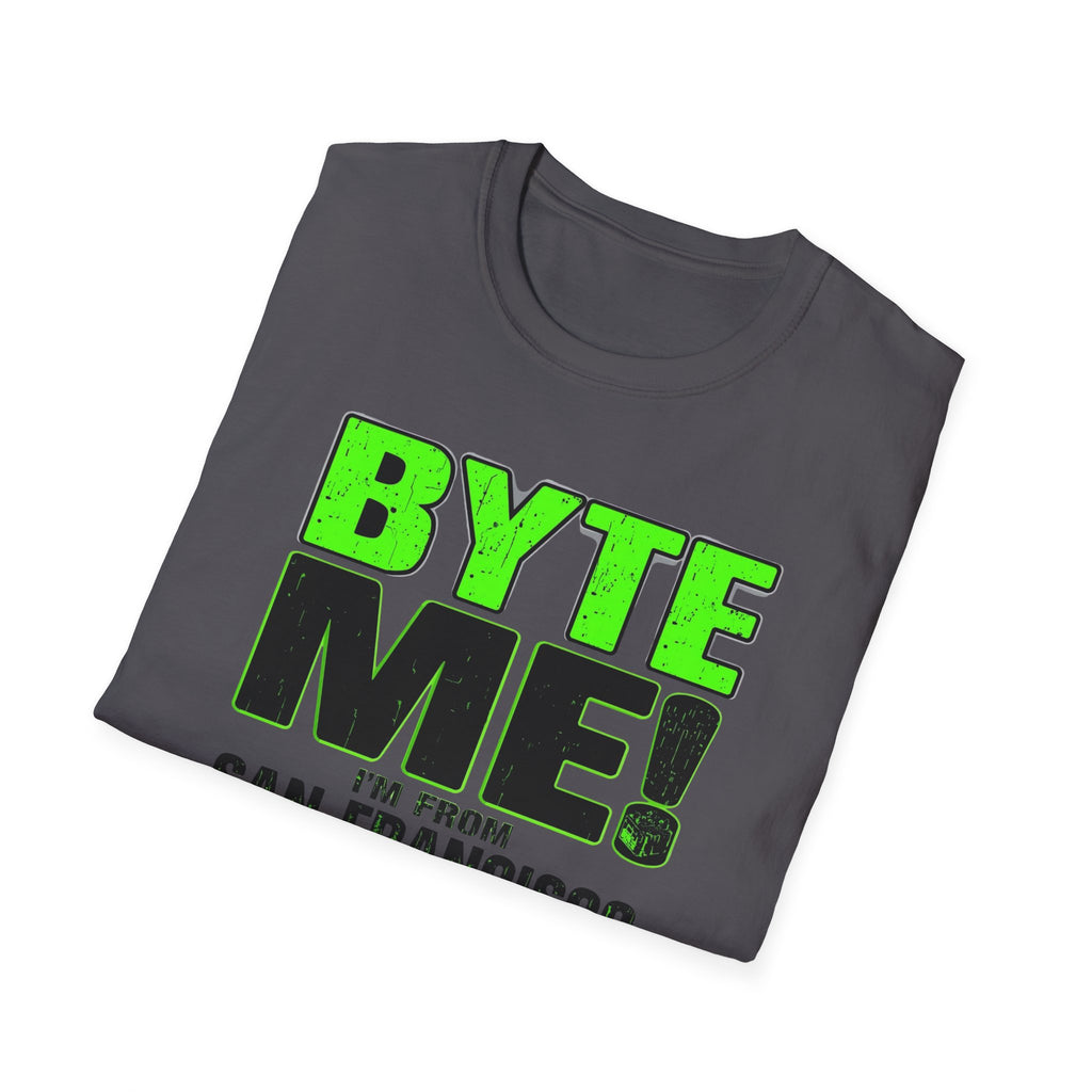 BYTE ME! I'm From San Francisco T-Shirt — Funny Tech & City Pride Tee